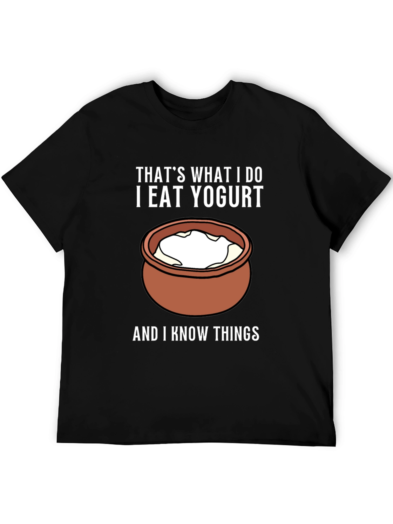Black That's What I Do I Eat Yogurt T-Shirt view 5