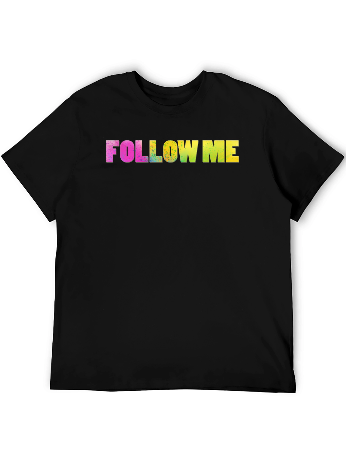 Black Follow Me Rainbow Text Black Tee view 5