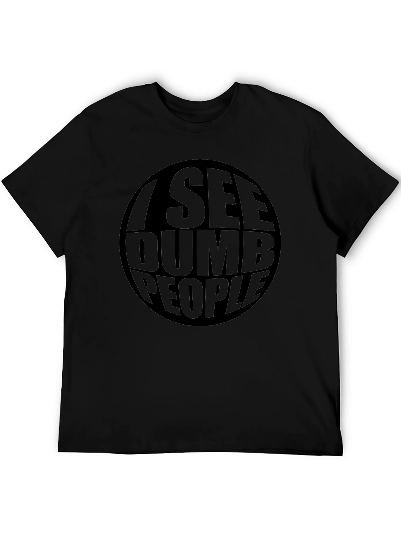 Black I See Dumb People Graphic Tee - Black Crew Neck Cotton T-Shirt view 5