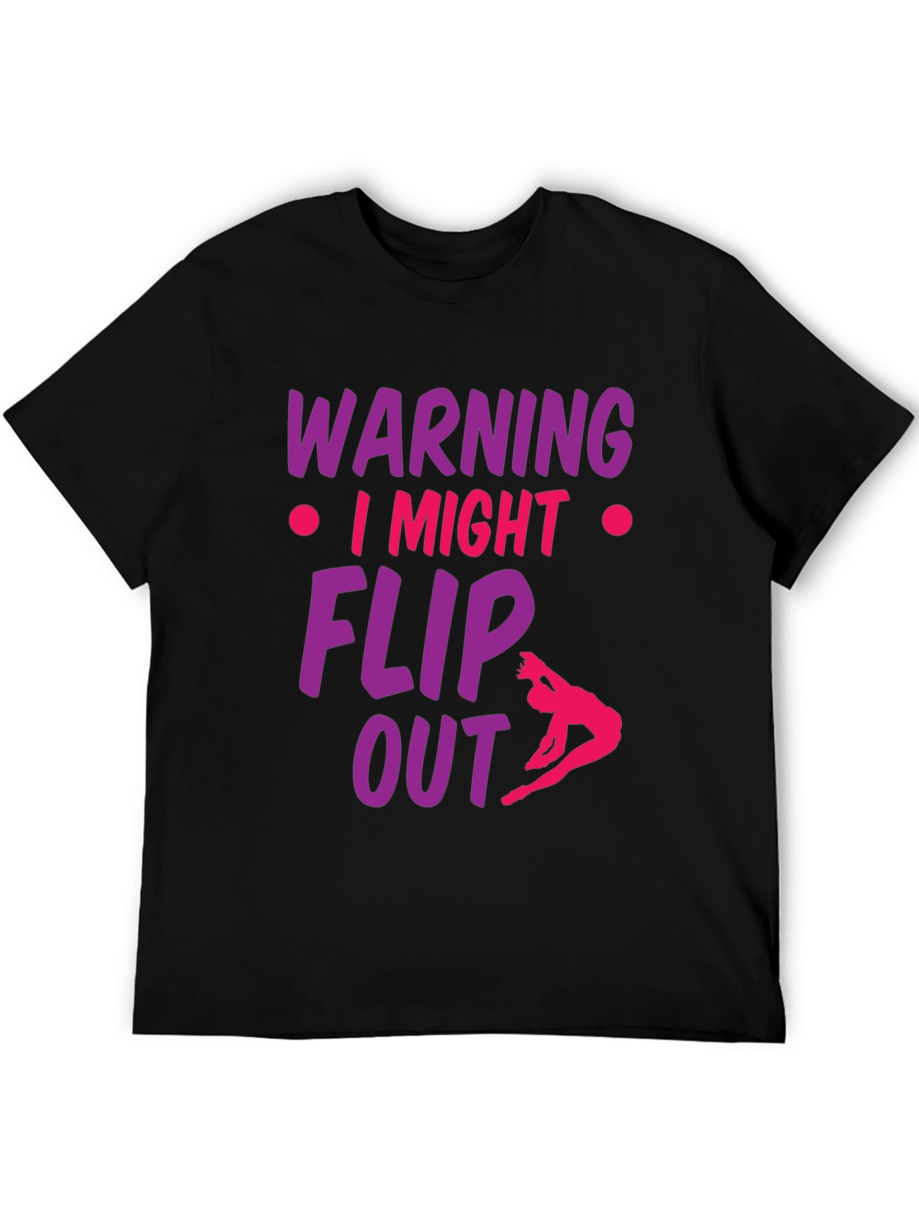 Black Warning I Might Flip Out Gymnast T-Shirt view 5