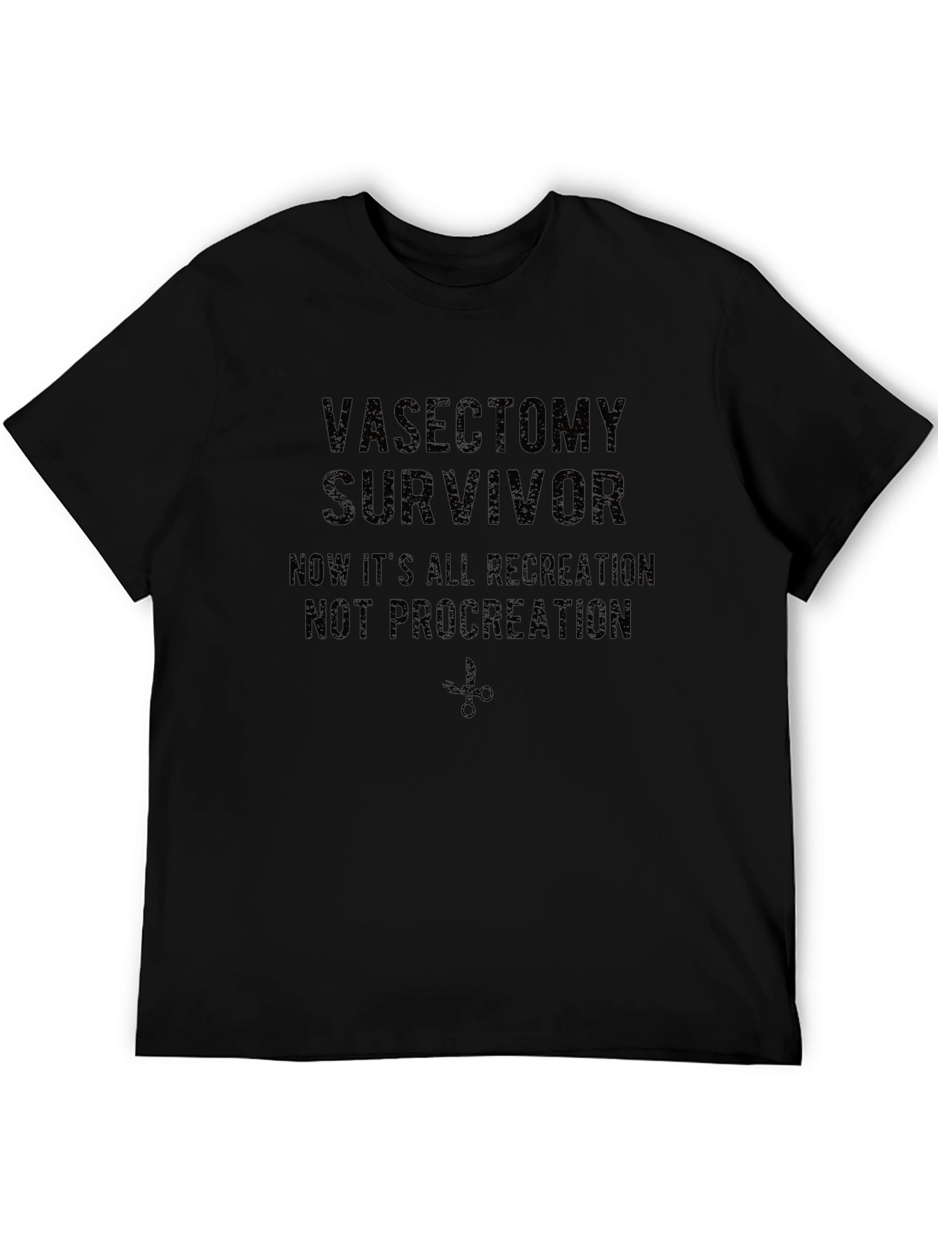 Black Vasectomy Survivor T-Shirt: Recreation, Not Procreation! view 5