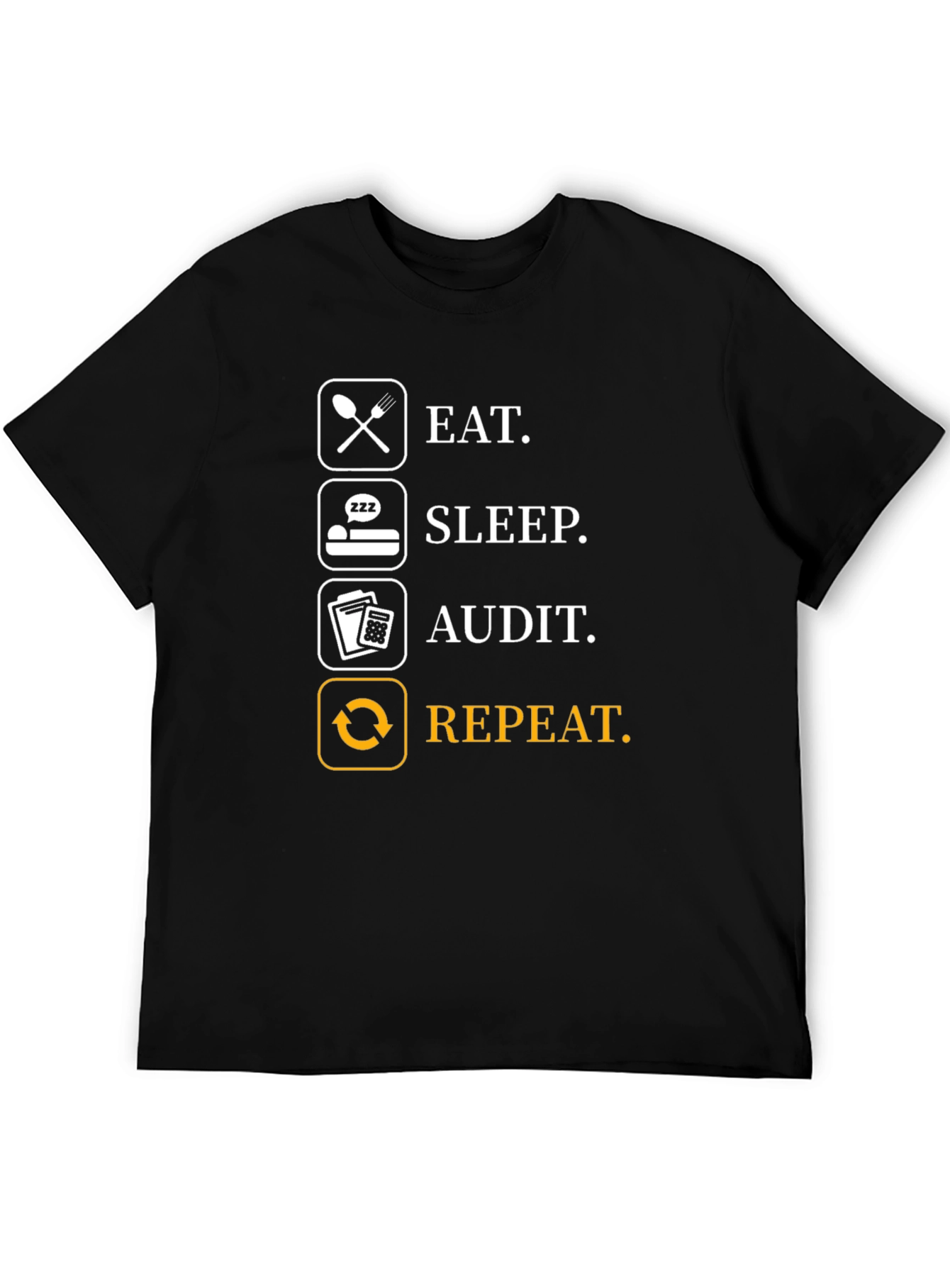 Black Eat Sleep Audit Repeat T-Shirt - Funny Accountant Gift view 5