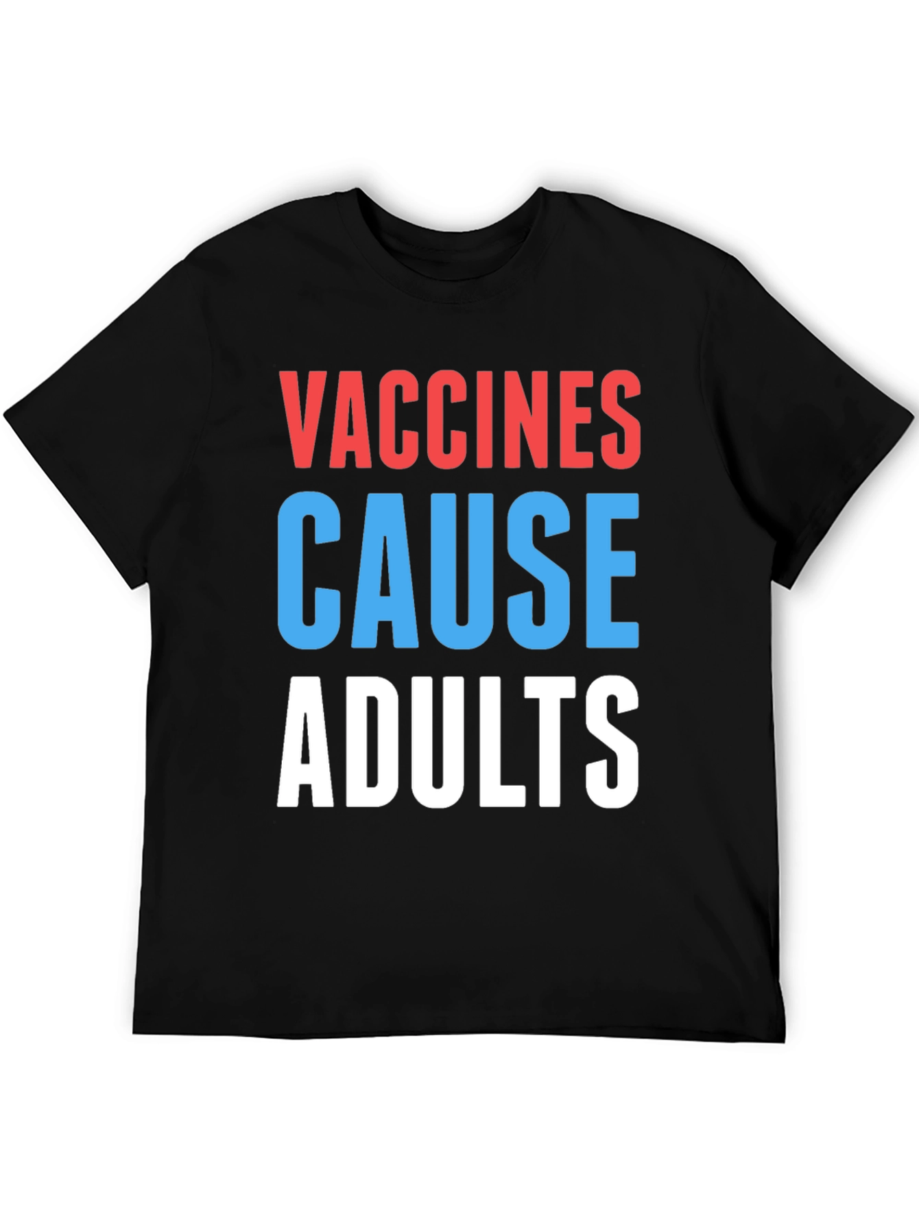 Black Vaccines Cause Adults T-Shirt Funny Sarcastic Tee view 5