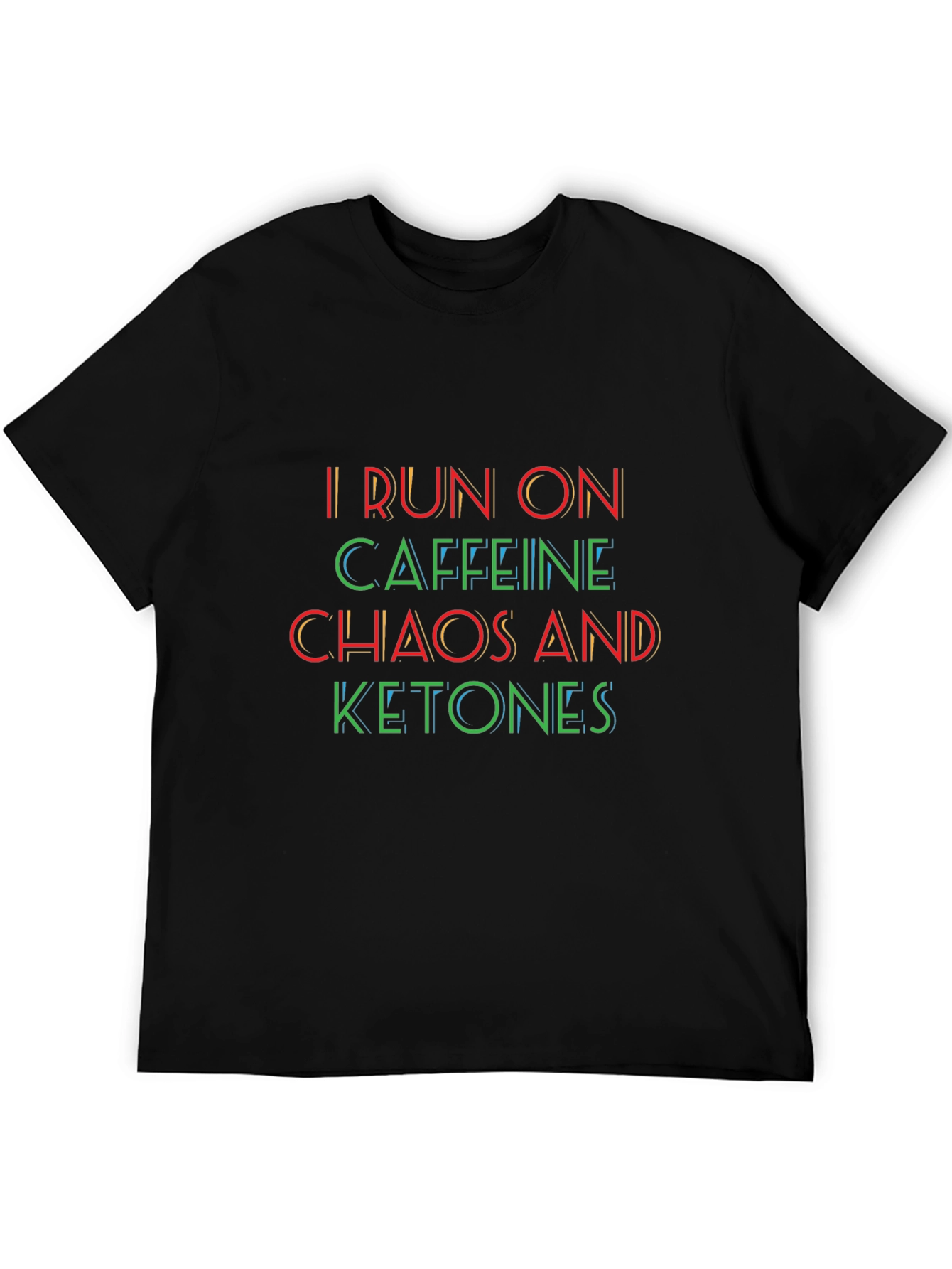 Black I Run on Caffeine Chaos and Ketones Graphic Tee view 5