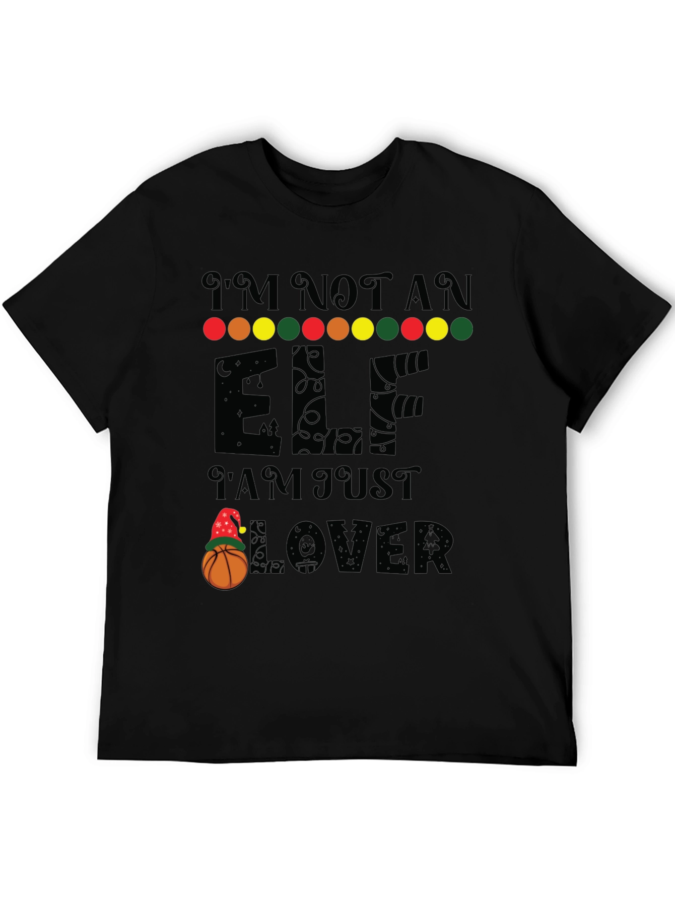 Black I'm Not an Elf, Basketball Lover T-Shirt view 5