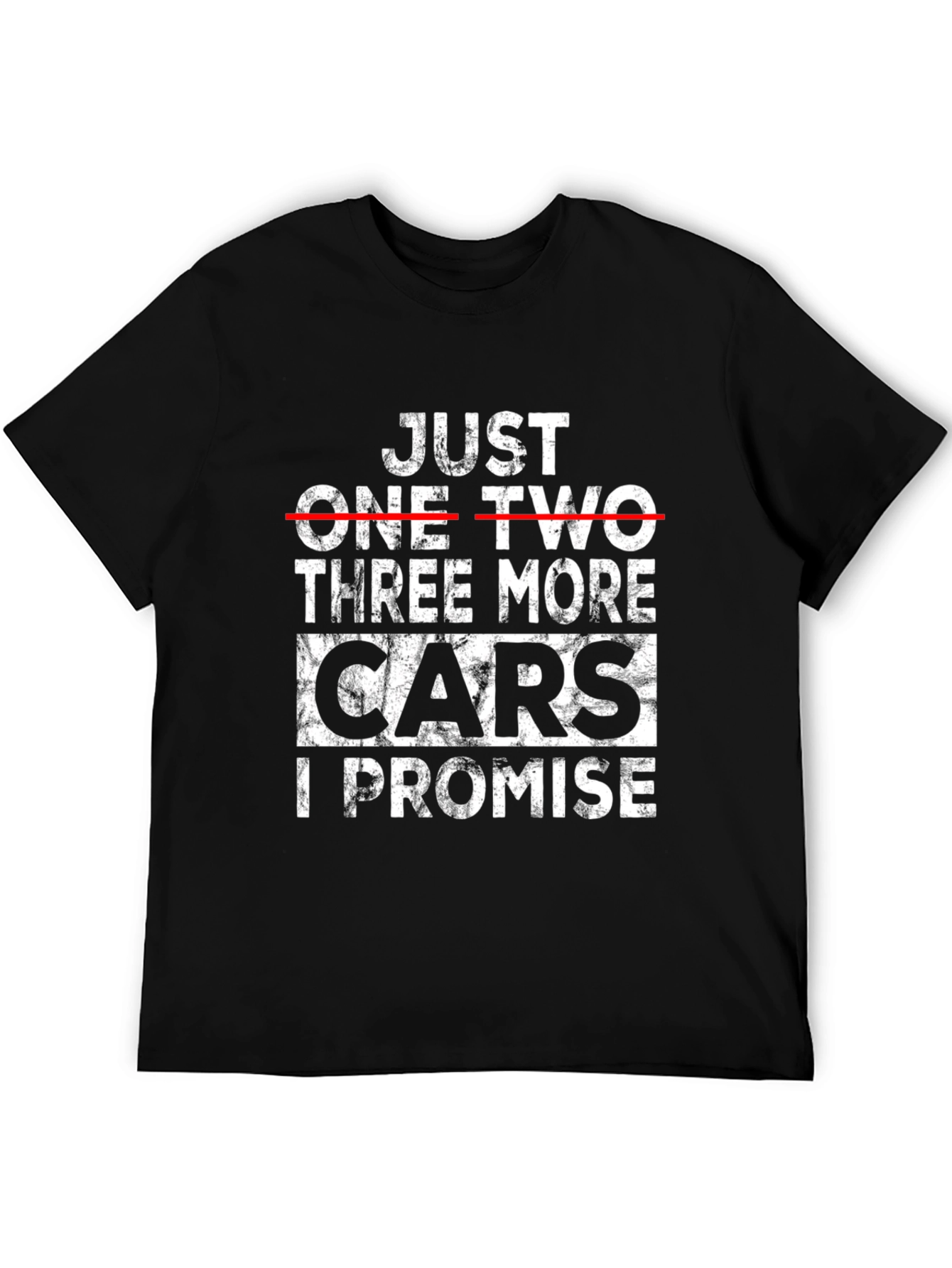 Black Just One, Two, Three More Cars I Promise Black T-Shirt view 5