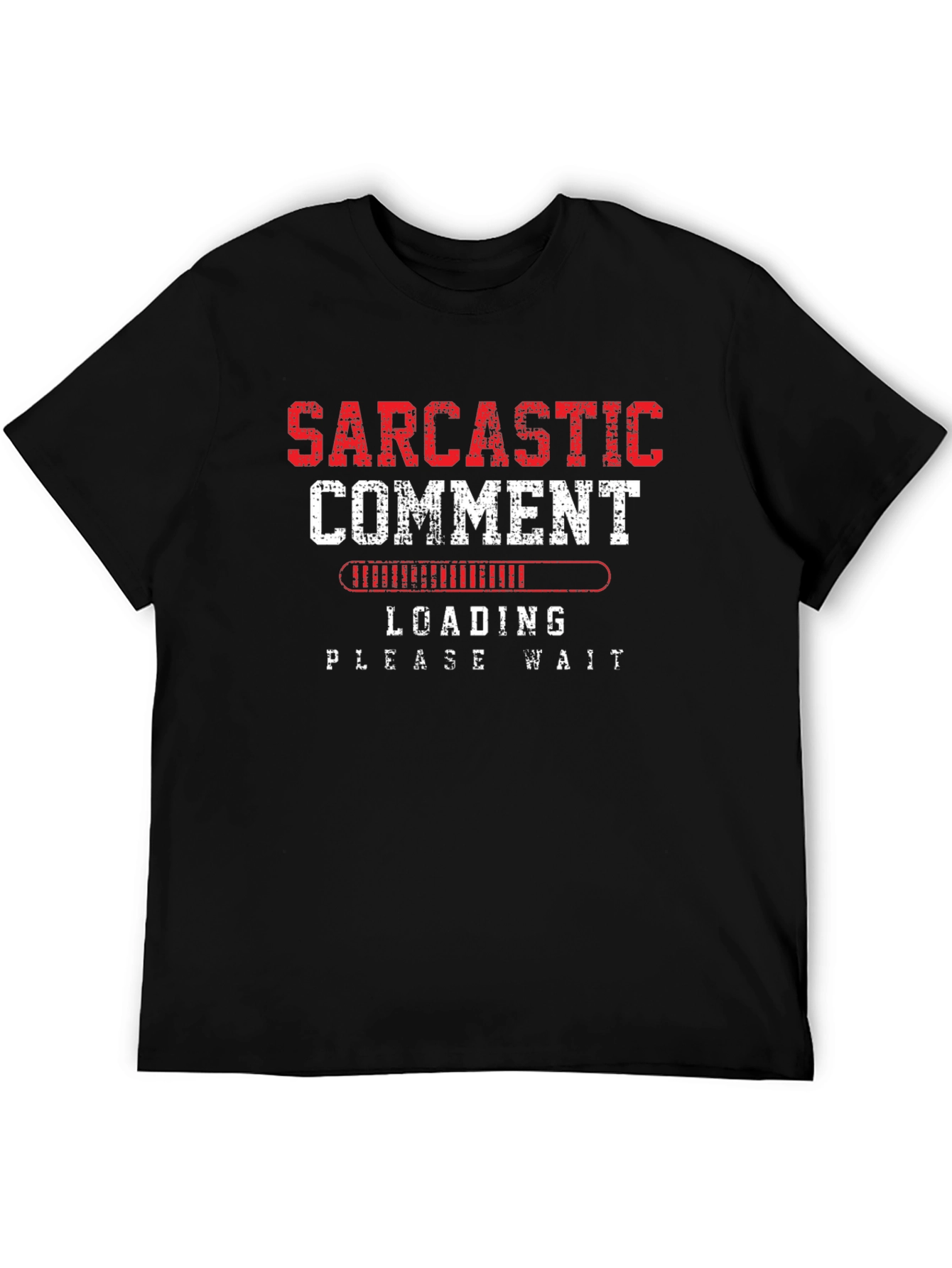Black Sarcastic Comment Loading Graphic Tee view 5