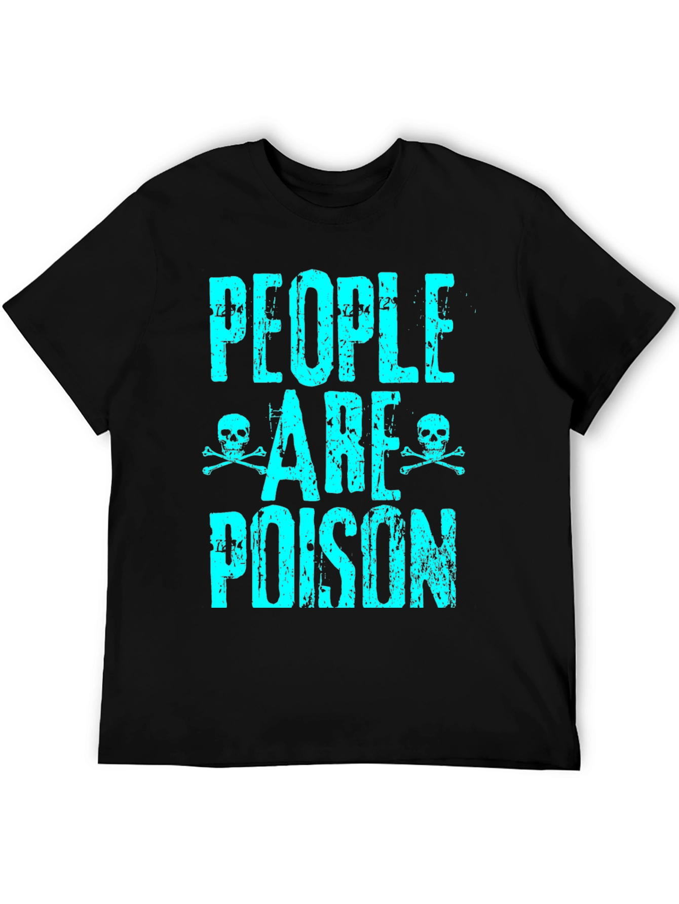 People are Poison Graphic T-Shirt - 5