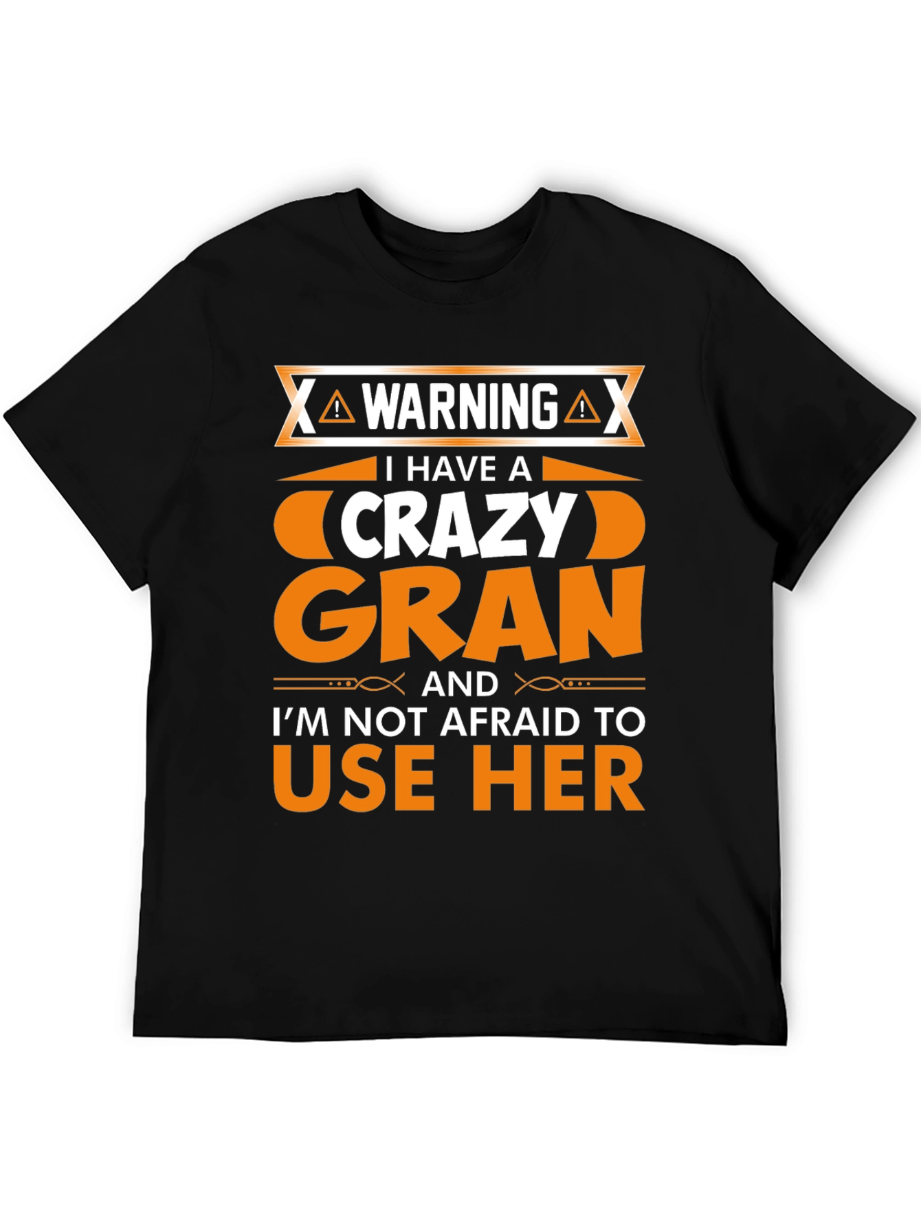 Black Warning: I Have a Crazy Gran T-Shirt view 5