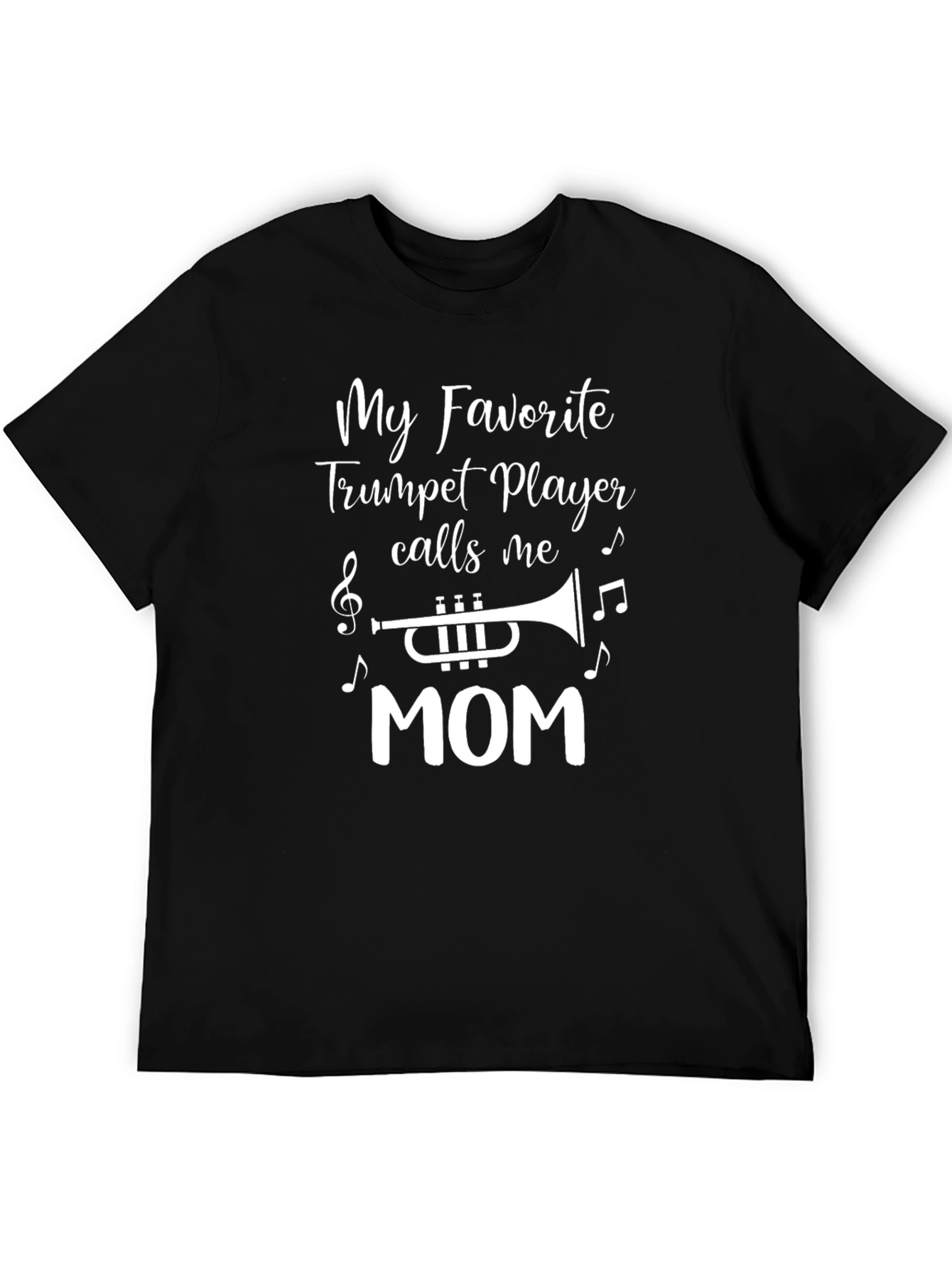 Black My Favorite Trumpet Player Calls Me MOM T-Shirt view 5