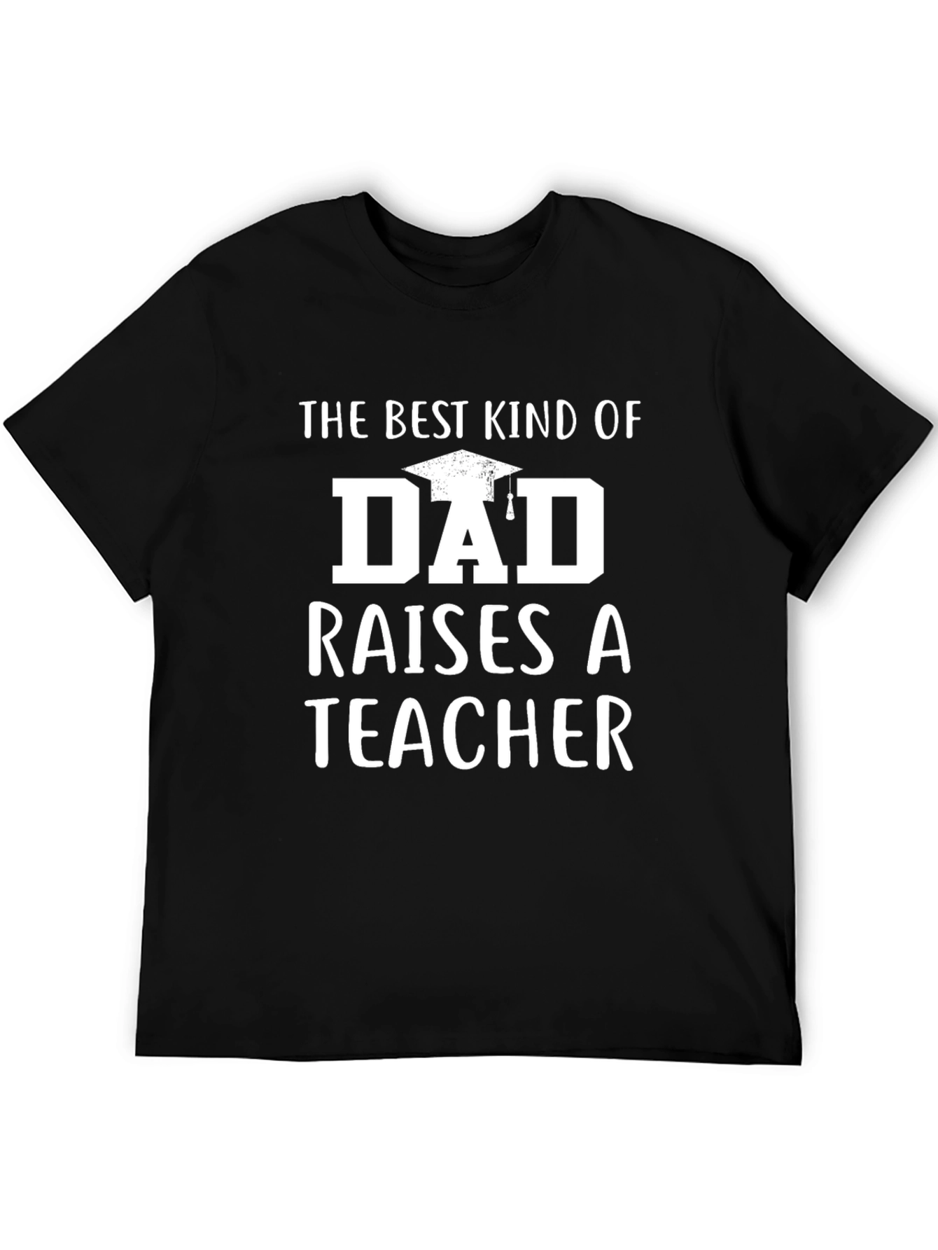 Black Best Kind of Dad Raises a Teacher Black T-Shirt view 5