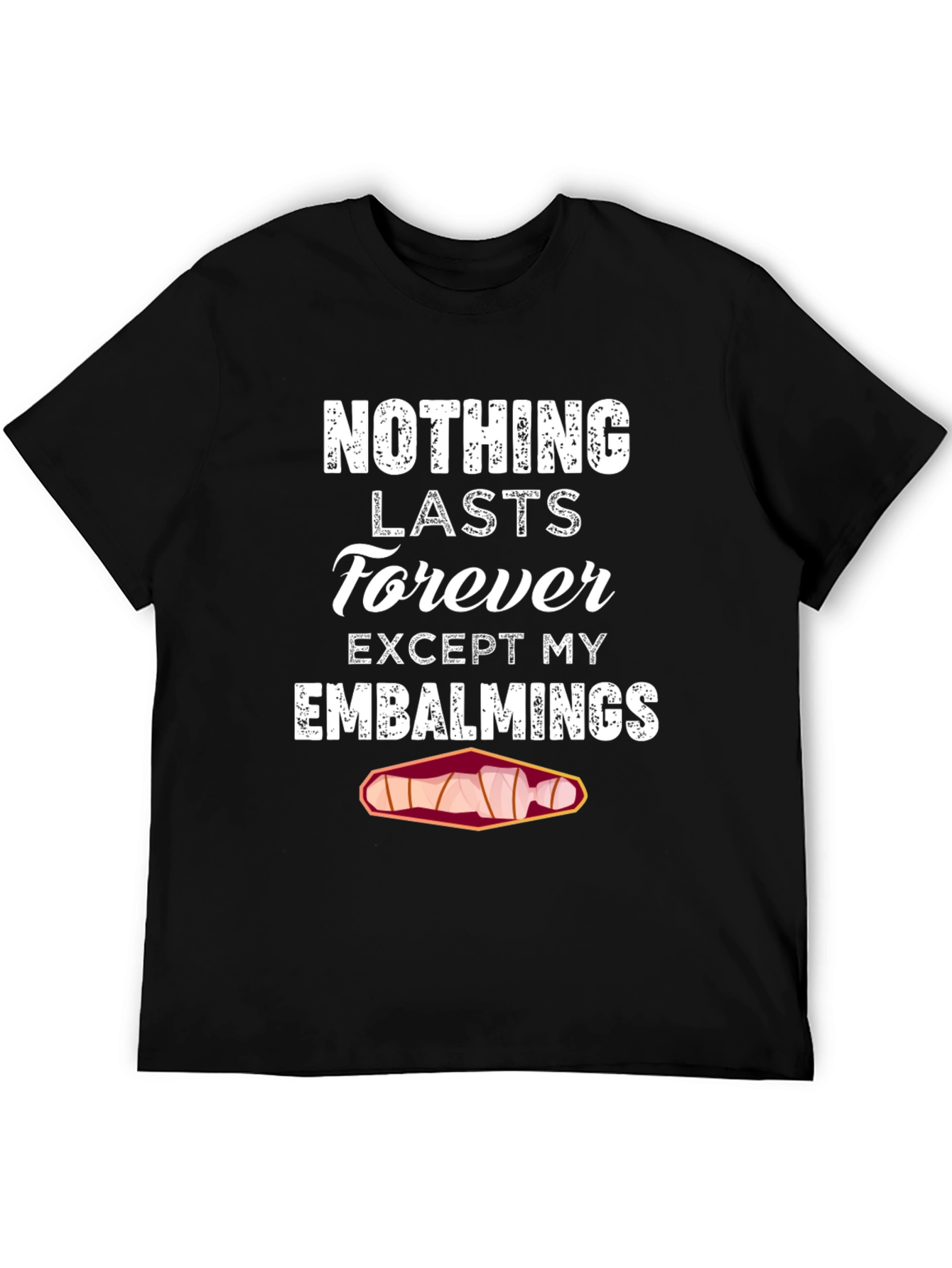 Black Nothing Lasts Forever Embalming T-Shirt view 5