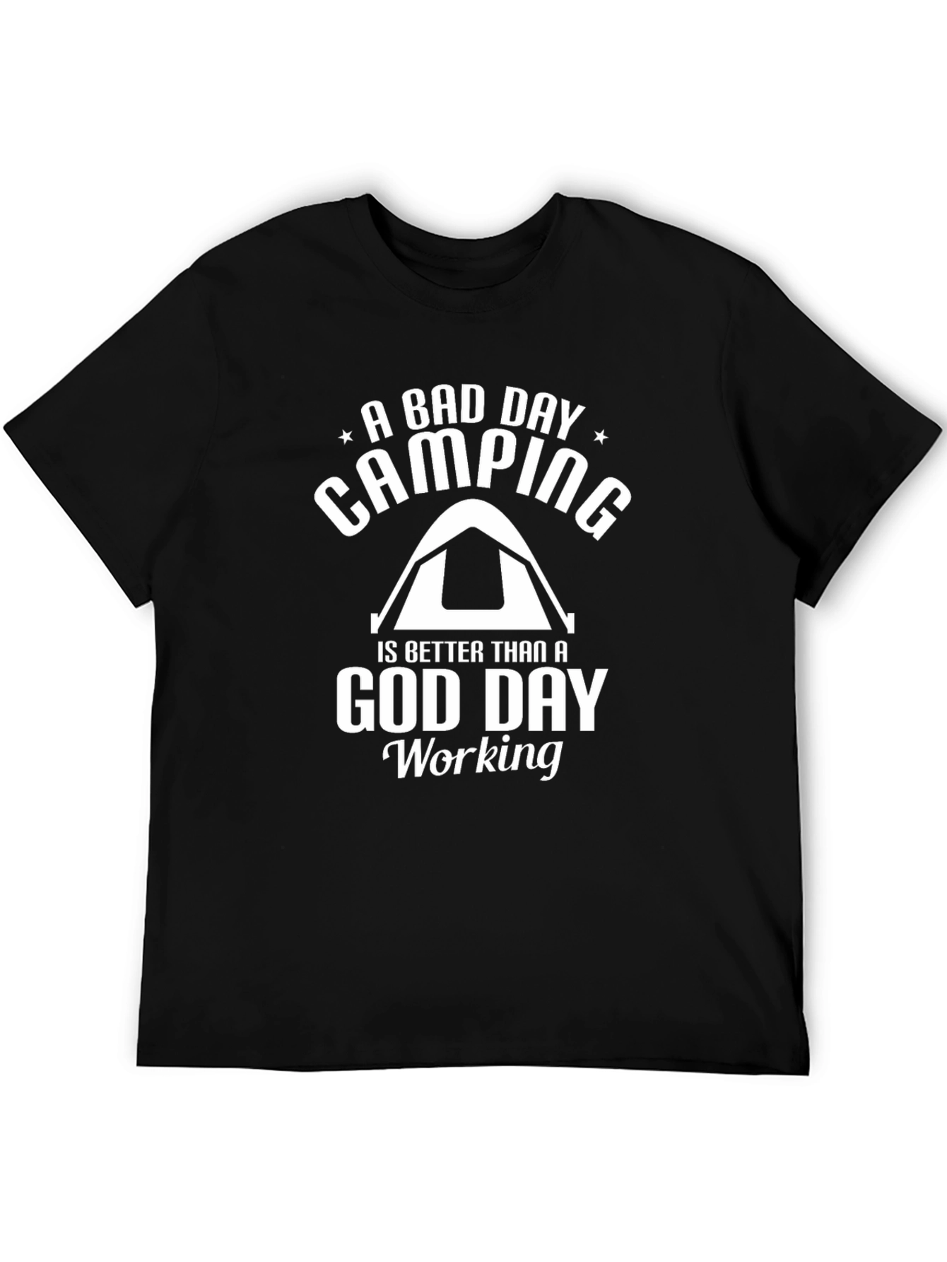 Camping Tee: A Bad Day Camping is Better Than a Good Day Working - 5