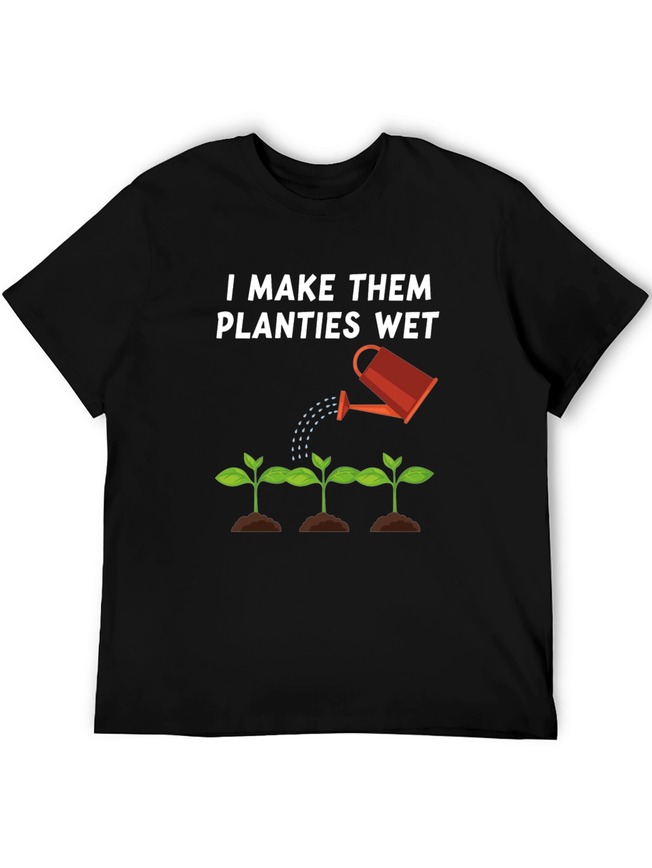 Black I Make Them Planties Wet Black T-Shirt view 5