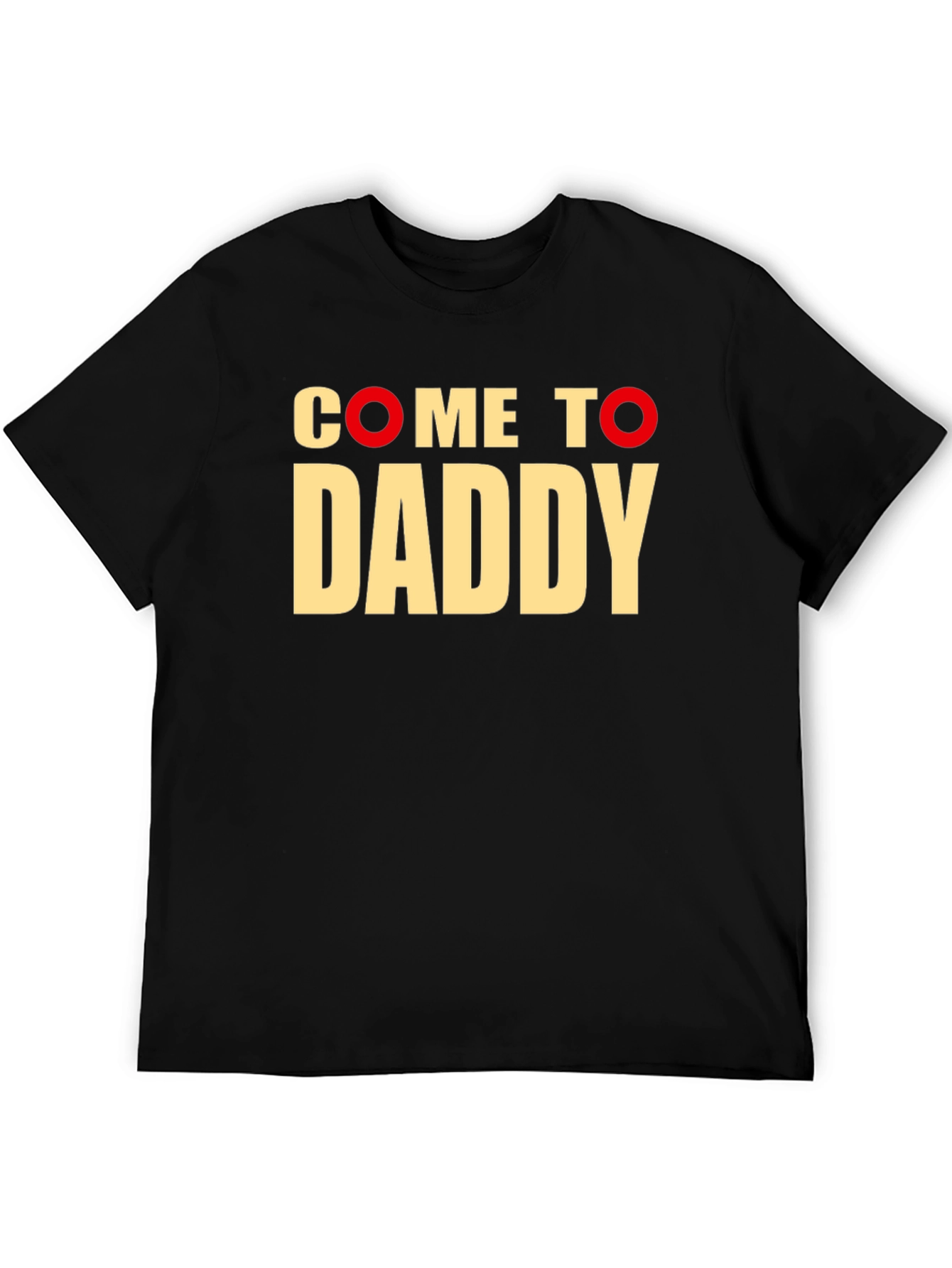 Black Come To Daddy Black T-Shirt view 5