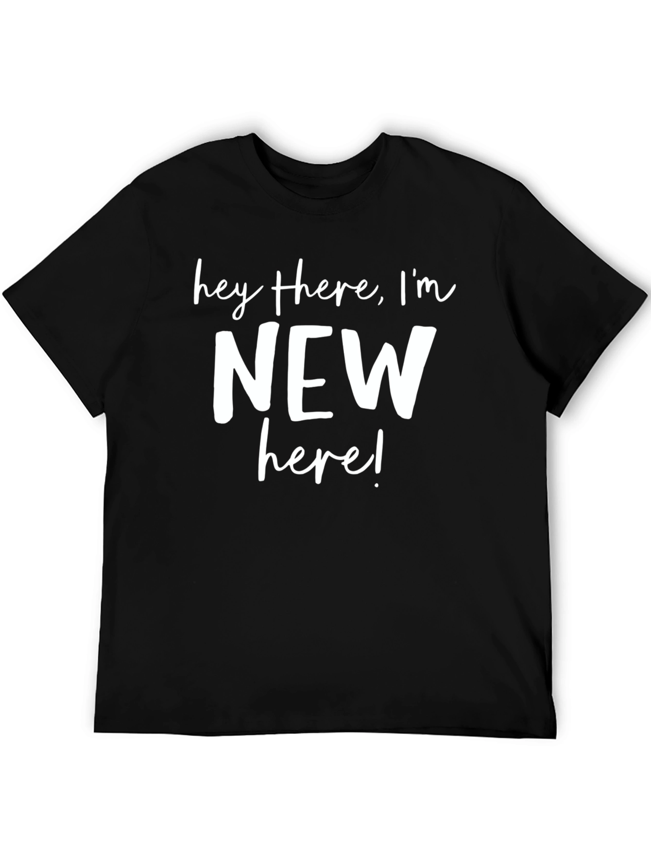 Black Hey There, I'm NEW Here! Graphic T-Shirt view 5