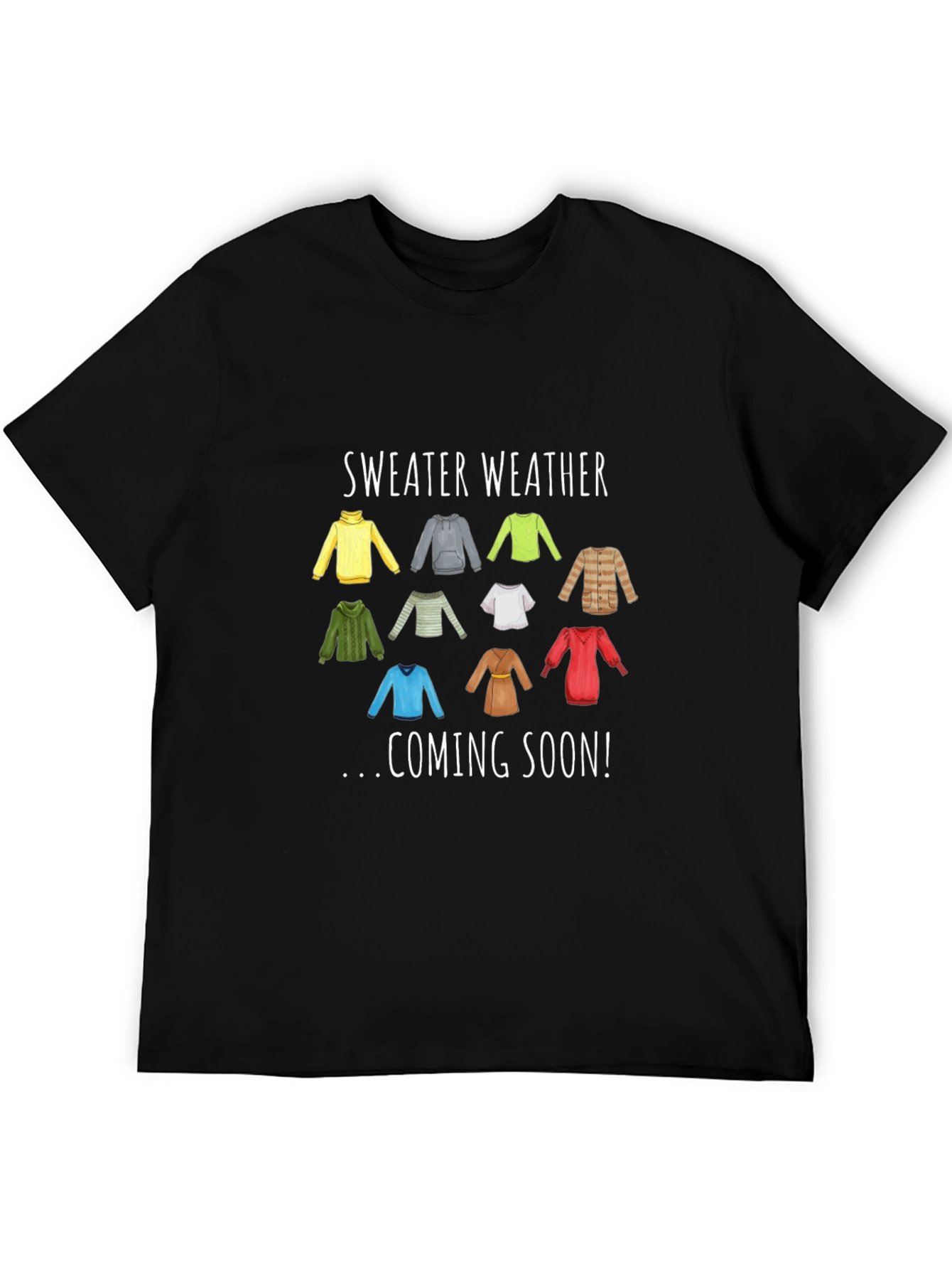 Black Sweater Weather Coming Soon T-Shirt view 5