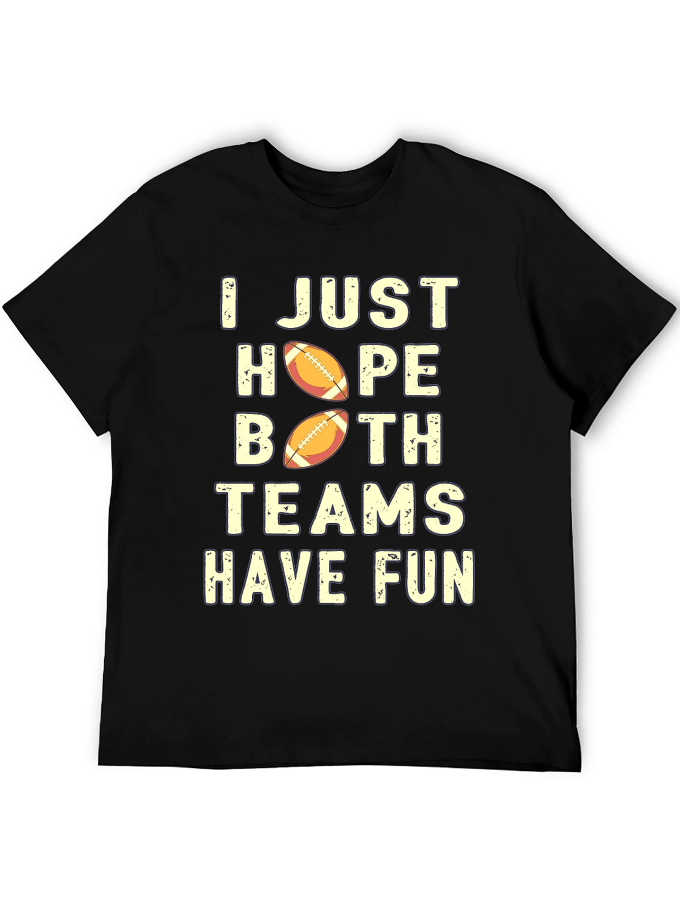 Black Funny Football T-Shirt: I Hope Both Teams Have Fun view 5