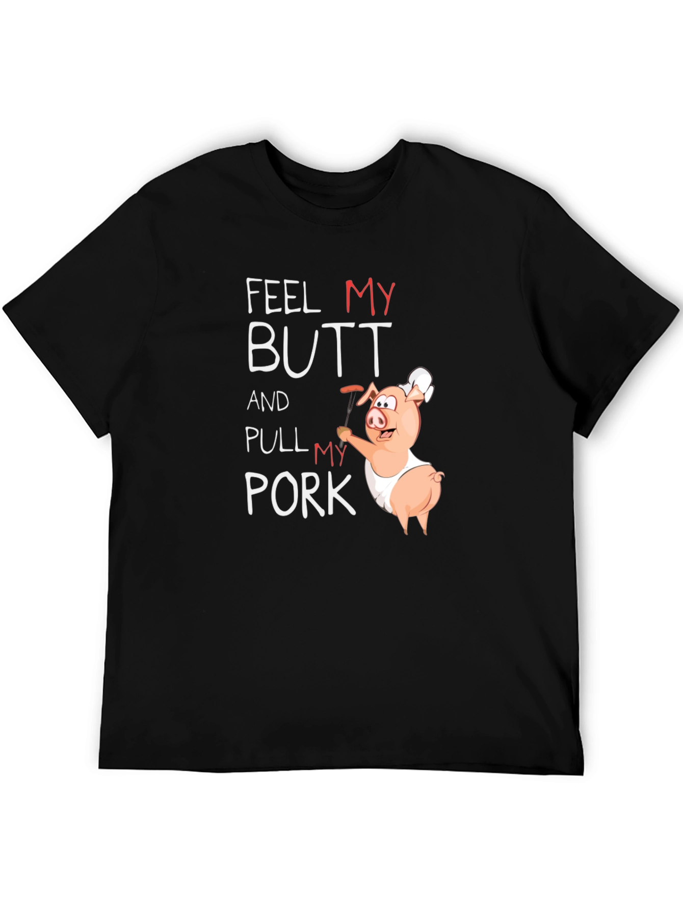 Black Feel My Butt Pull My Pork Graphic T-Shirt view 5