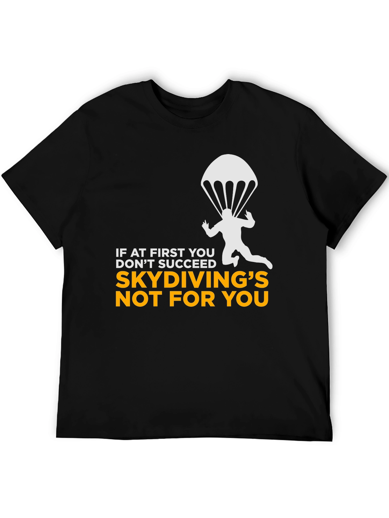 Black Skydiving Humor T-Shirt - If At First You Don't Succeed view 5