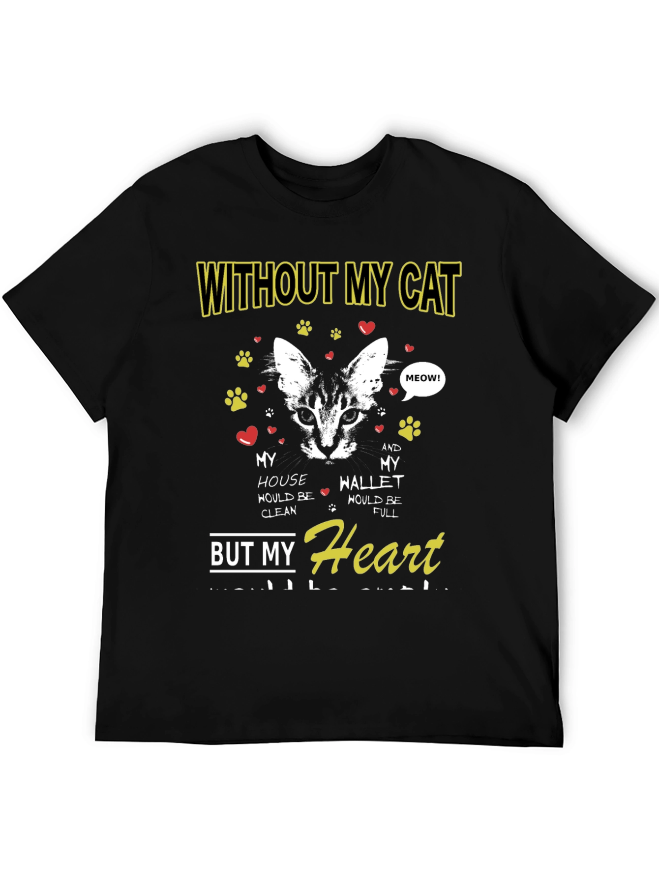 Black Without My Cat T-Shirt - Heart Full view 5