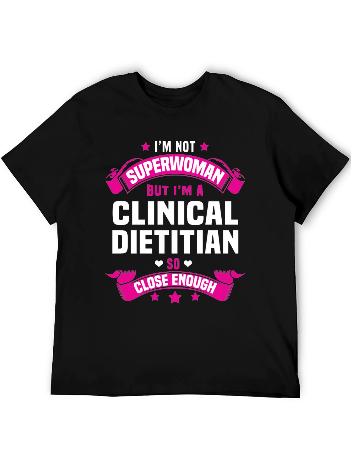 Black Clinical Dietitian T-Shirt - Superwoman Close Enough Tee view 5