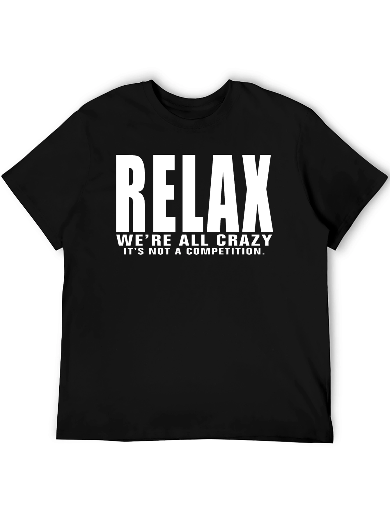 Black Relax Crazy Quote Black T-Shirt view 5