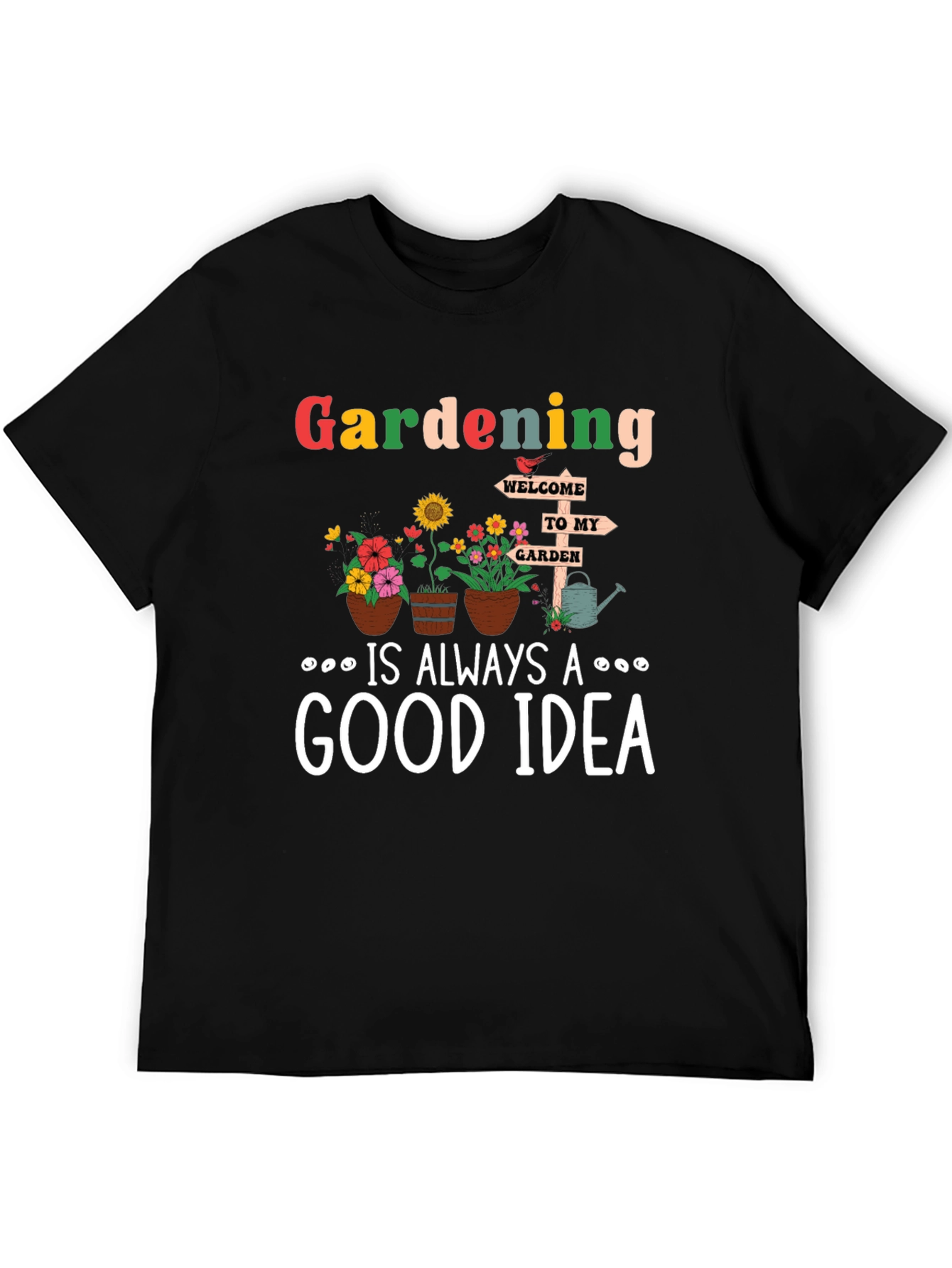 Black Gardening is Always a Good Idea T-Shirt view 5