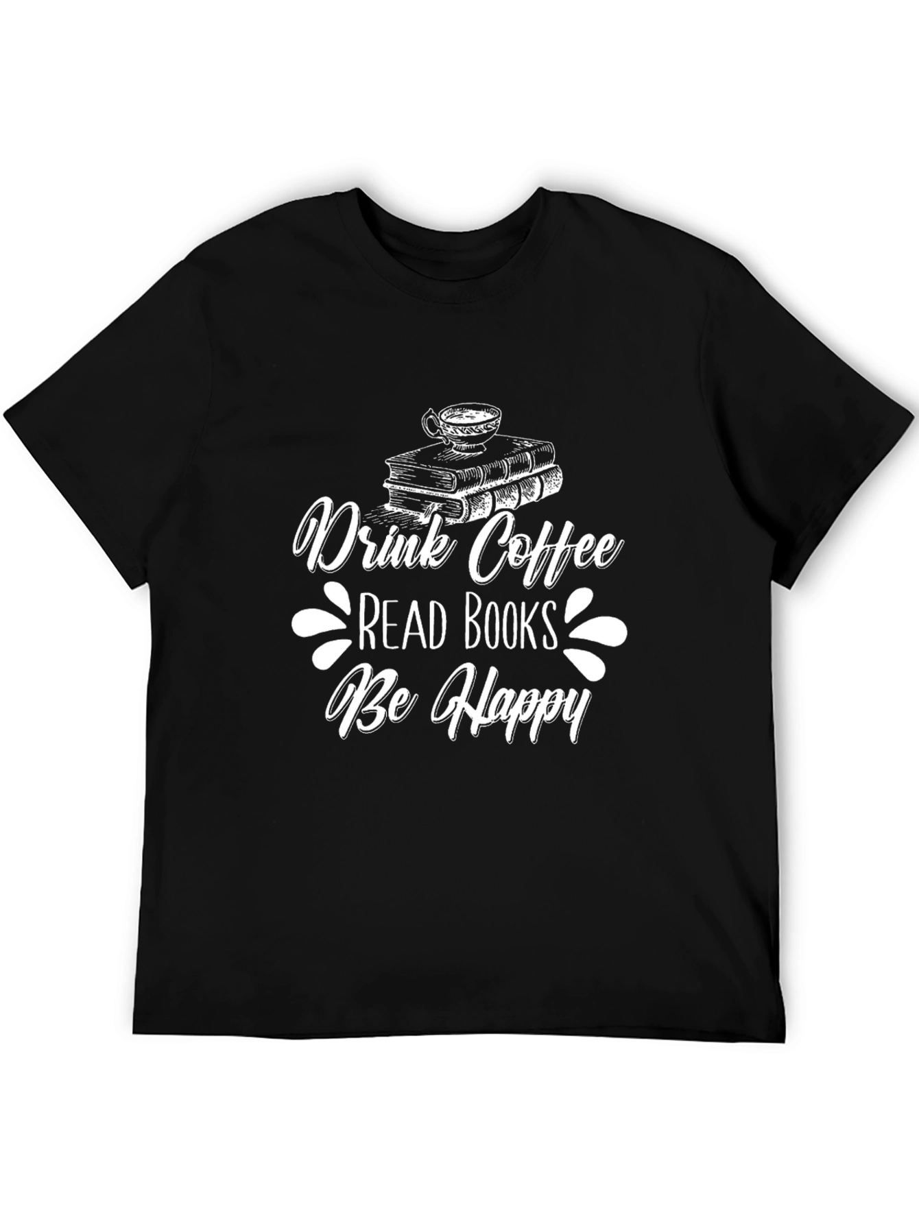 Black Drink Coffee, Read Books, Be Happy Graphic Tee view 5
