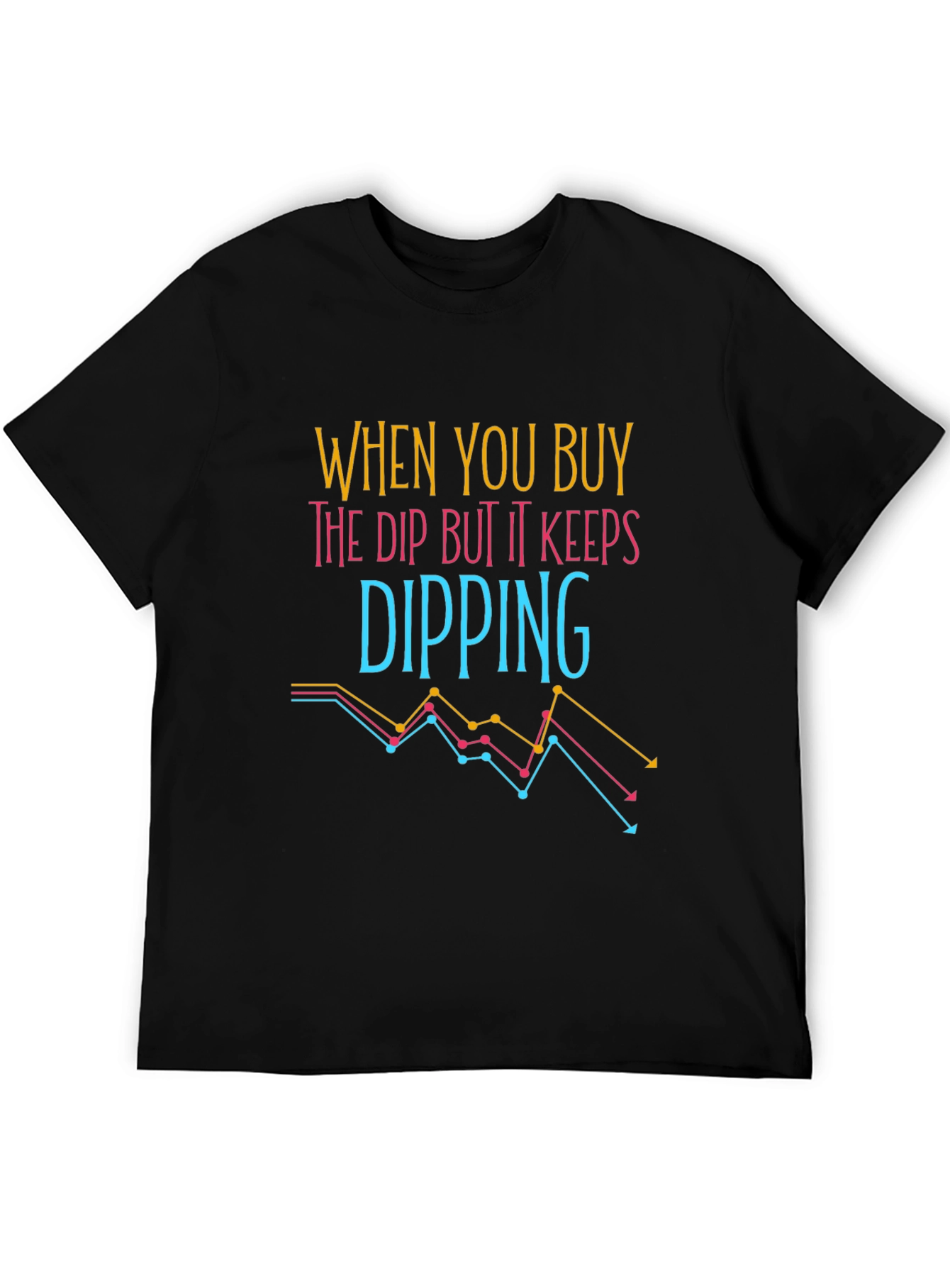 Black Buy the Dip Stock Market Humor T-Shirt view 5