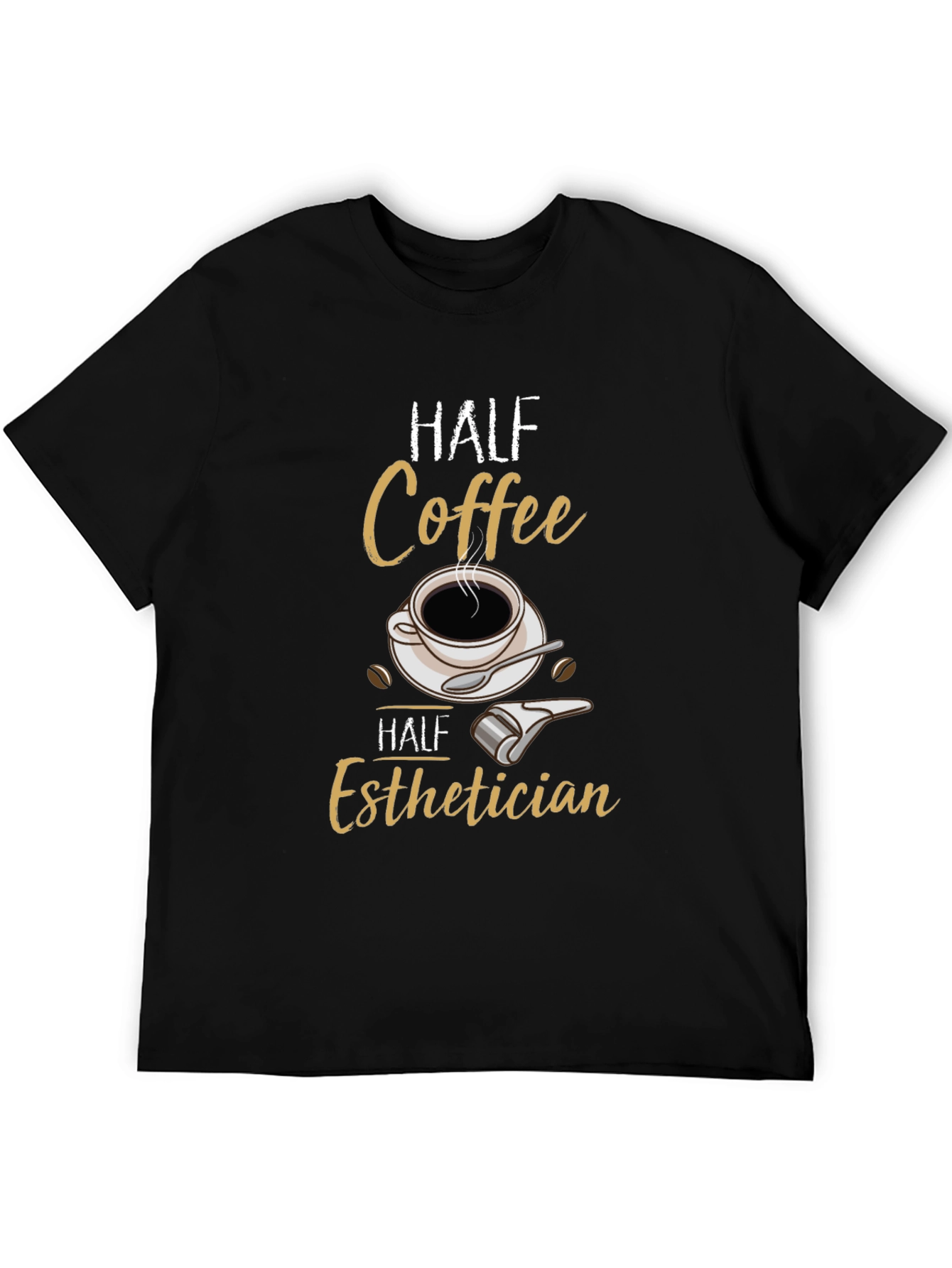 Black Half Coffee Half Esthetician T-Shirt view 5