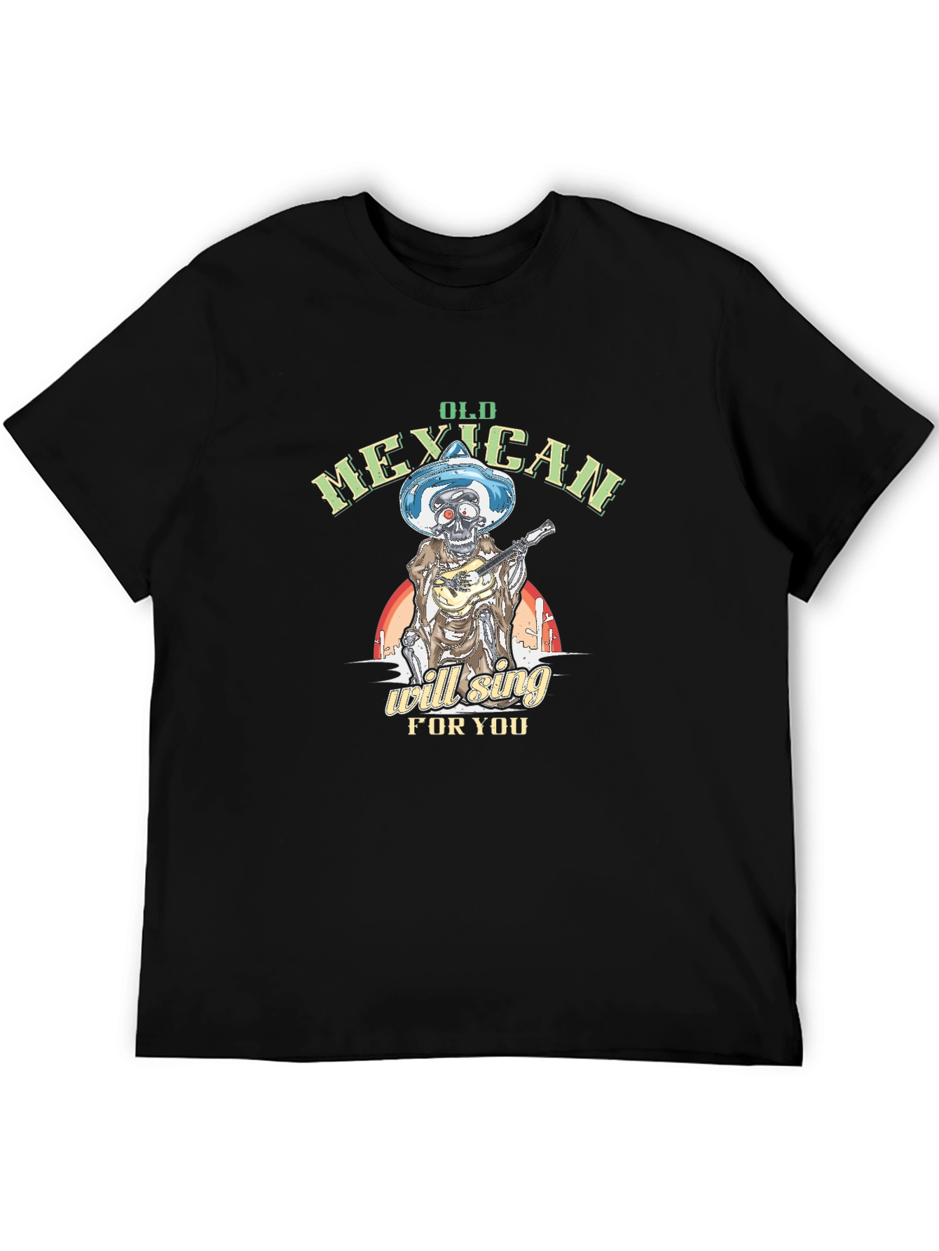 Black Old Mexican Will Sing For You T-Shirt view 5