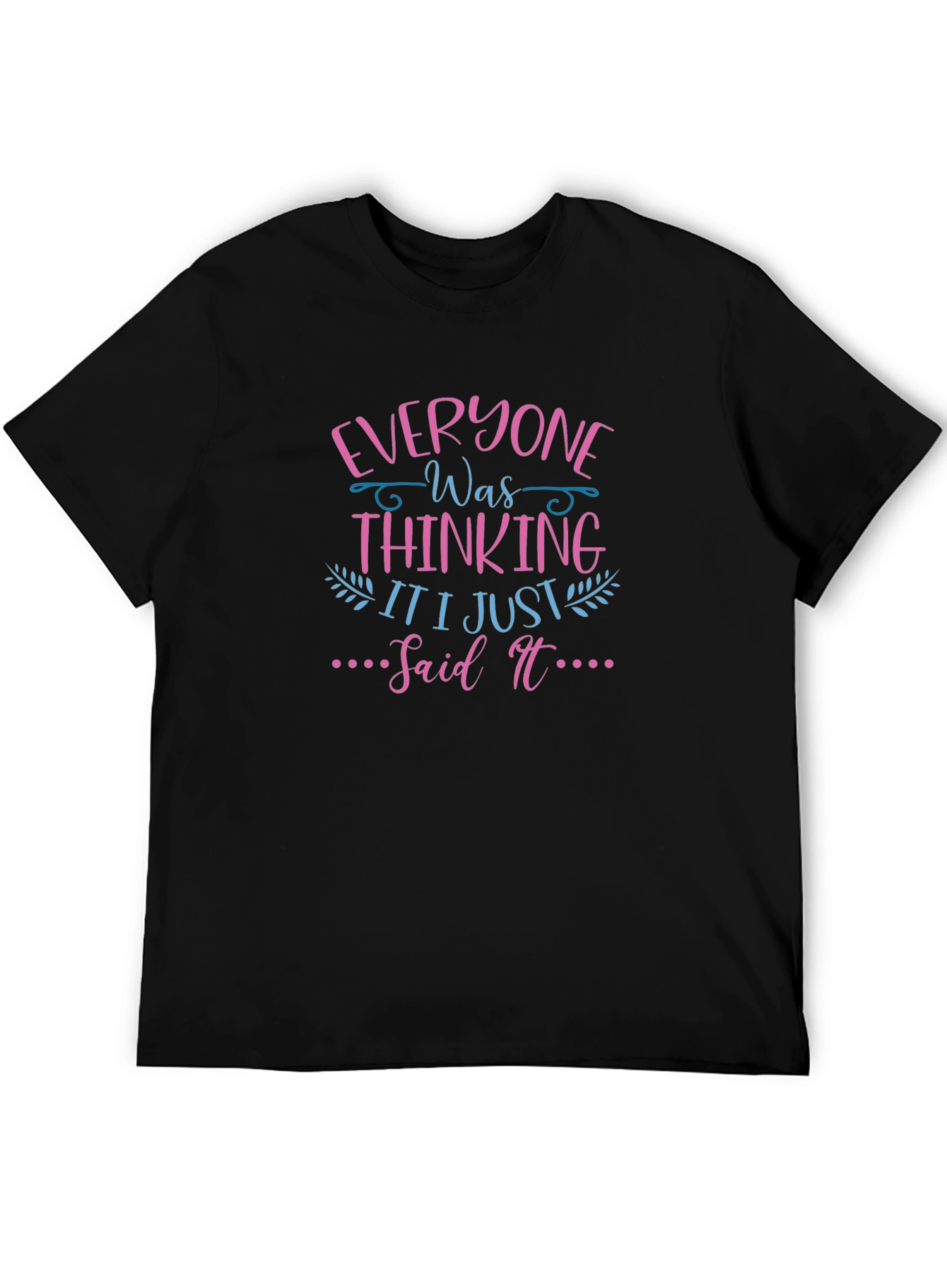 Black Everyone Was Thinking T-Shirt Funny Graphic Tee view 5