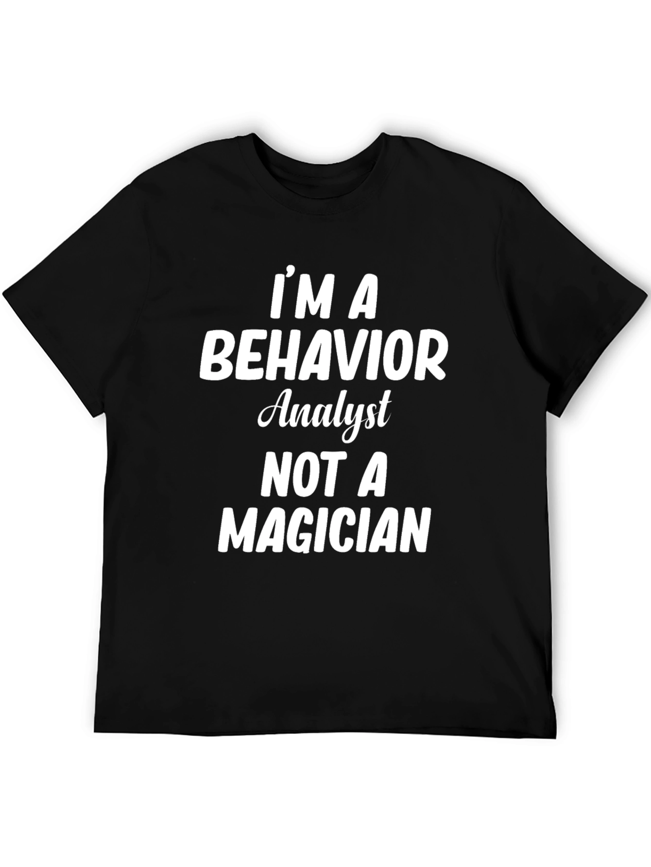 Black Behavior Analyst Novelty Graphic T-Shirt view 5
