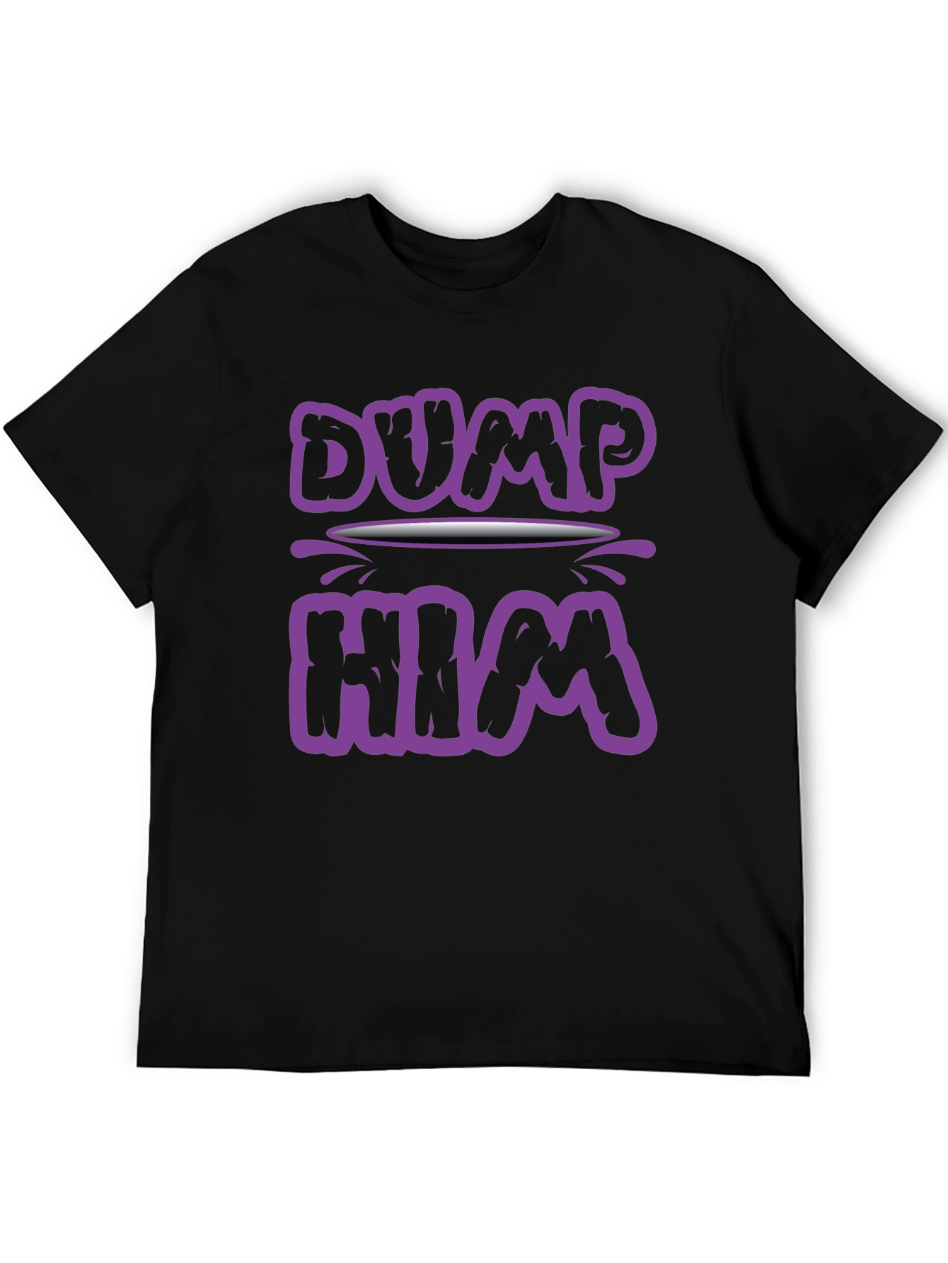 Black Dump Him Graphic Tee - Sarcastic Slogan T-Shirt view 5