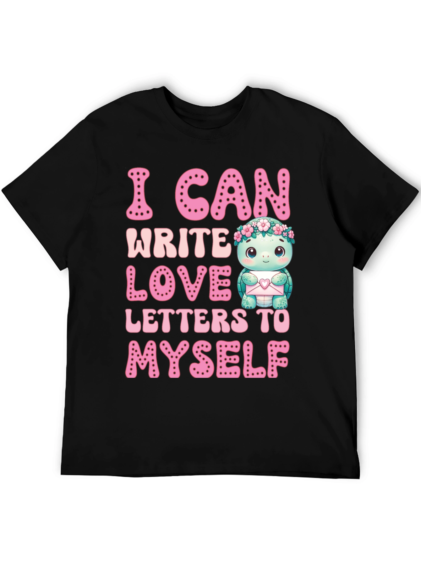 Black I Can Write Love Letters to Myself T-Shirt view 5