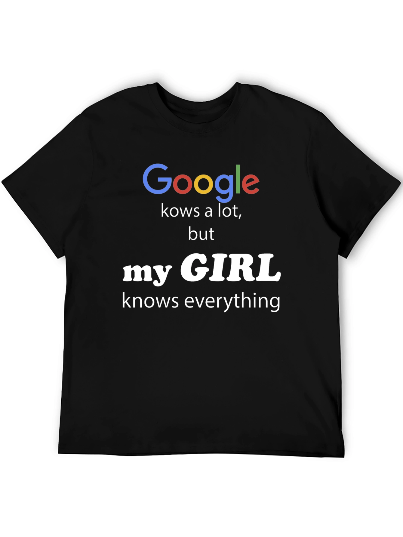 Black Funny "My Girl Knows Everything" T-Shirt view 5