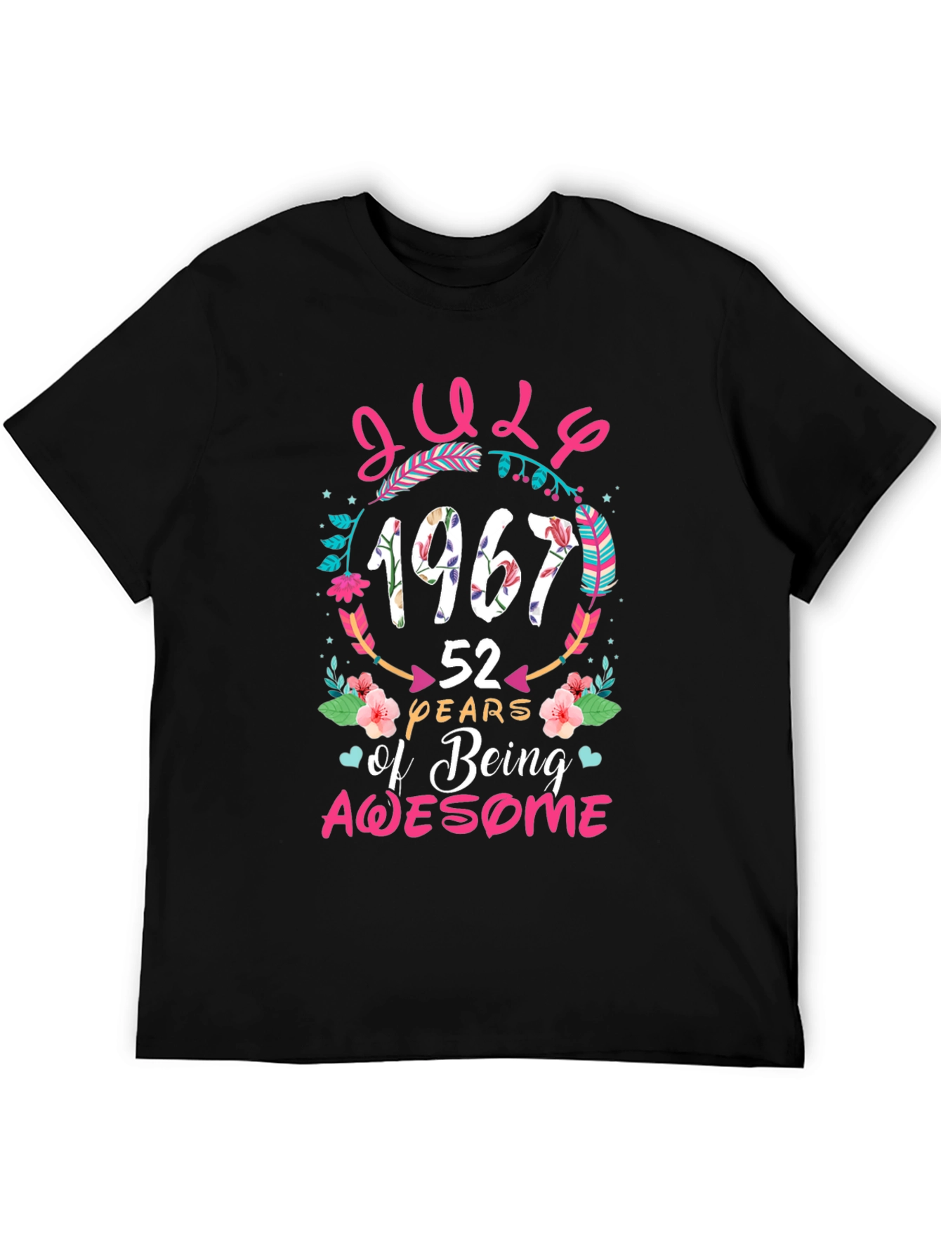 Black July 1967 Birthday T-Shirt - 52 Years of Being Awesome view 5