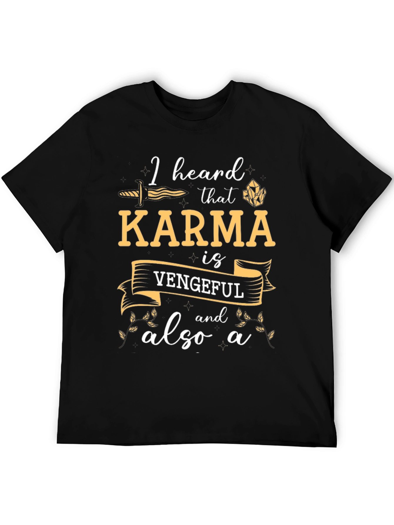 Black Karma is Vengeful T-Shirt - Funny Slogan Tee view 5