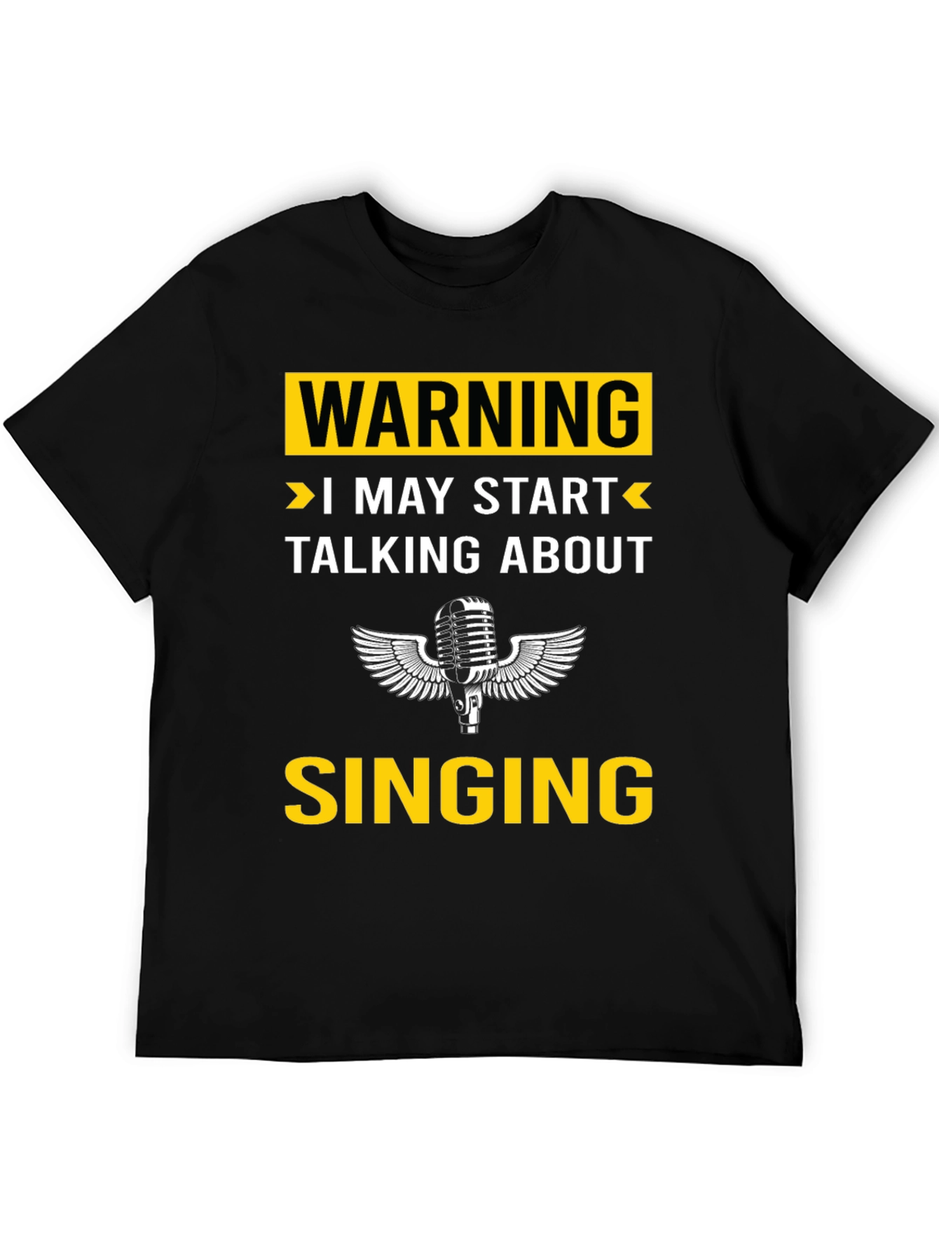 Black Warning: I May Start Talking About Singing T-Shirt view 5