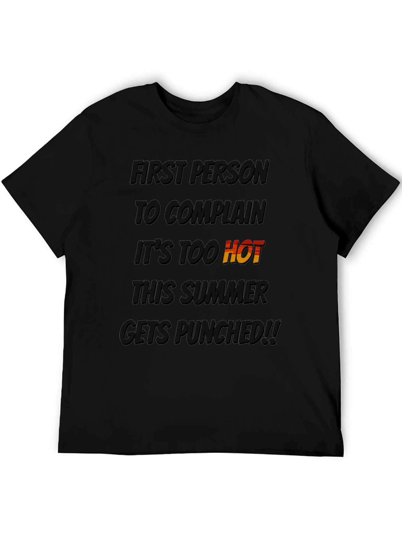 Black Funny Summer T-Shirt: Don't Complain It's Too Hot! view 5