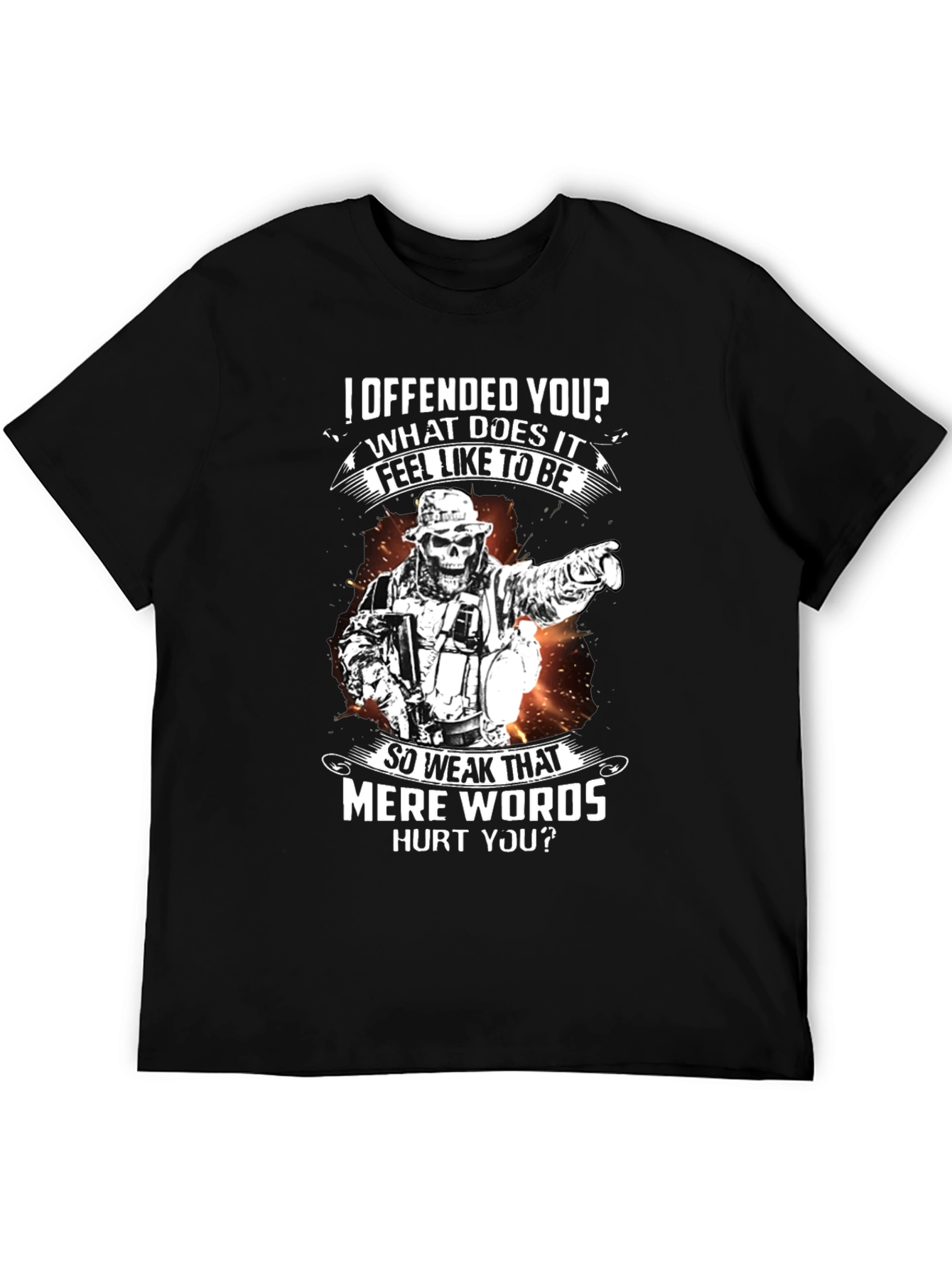 Offensive Humor T-Shirt - Weak Mere Words - 5