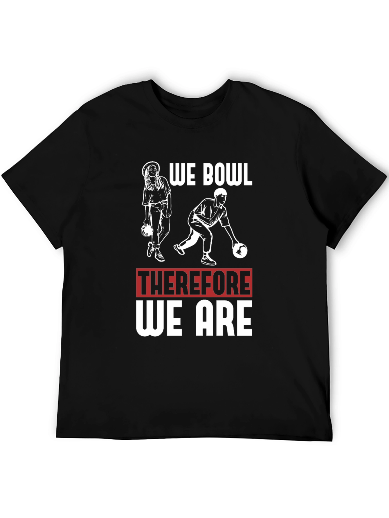 Black We Bowl Therefore We Are T-Shirt view 5