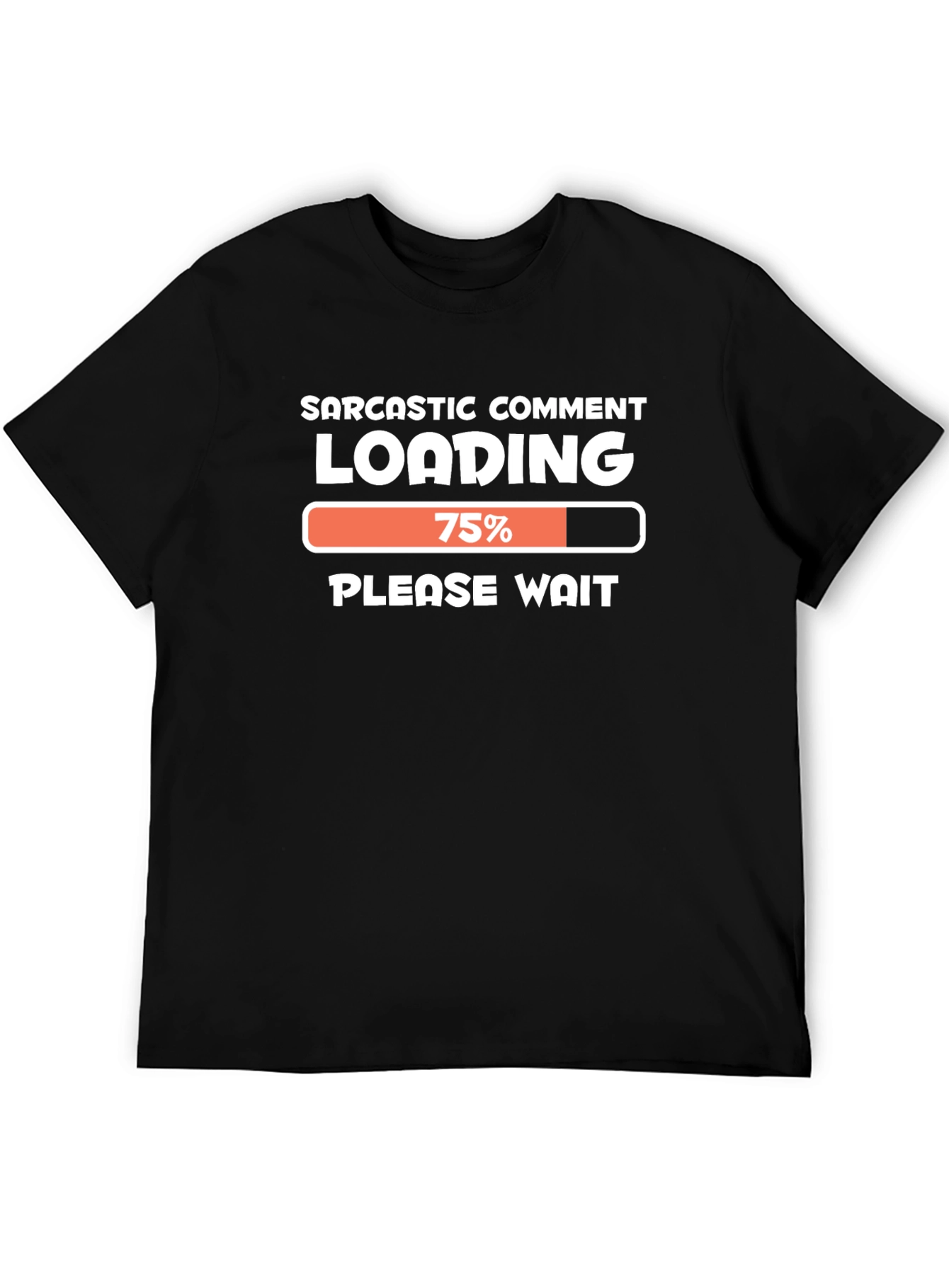 Black Sarcastic Comment Loading T-Shirt Funny Novelty Tee view 5