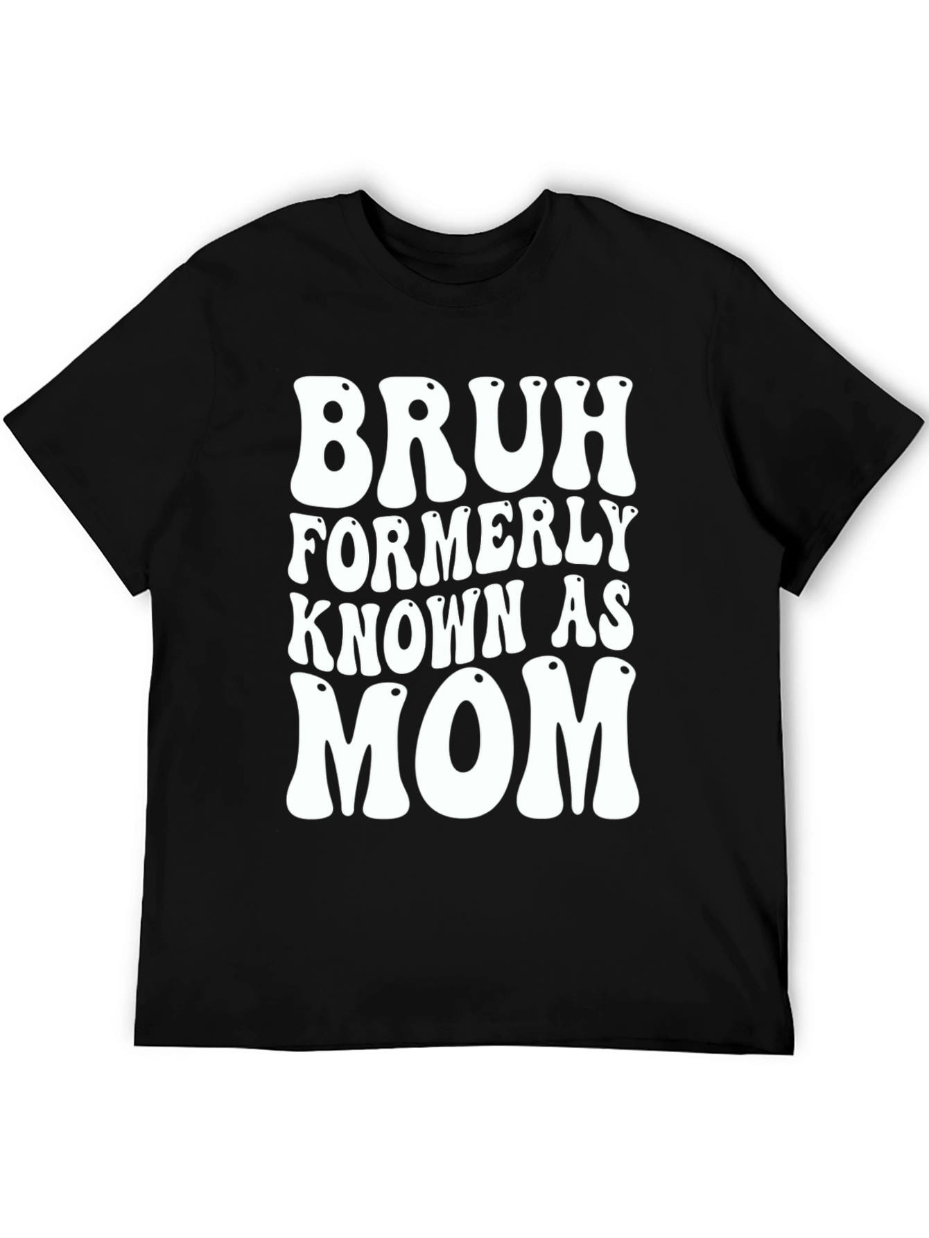 Black Bruh Formerly Known As Mom T-Shirt - Black view 5