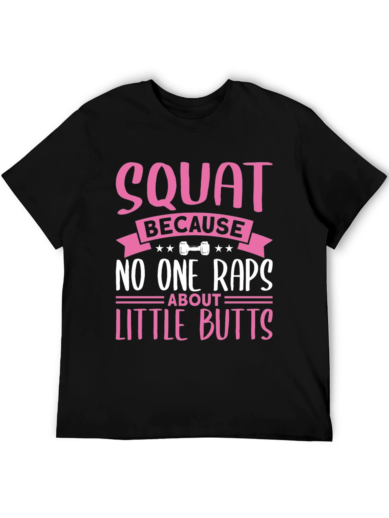 Black Squat Because No One Raps About Little Butts T-Shirt view 5