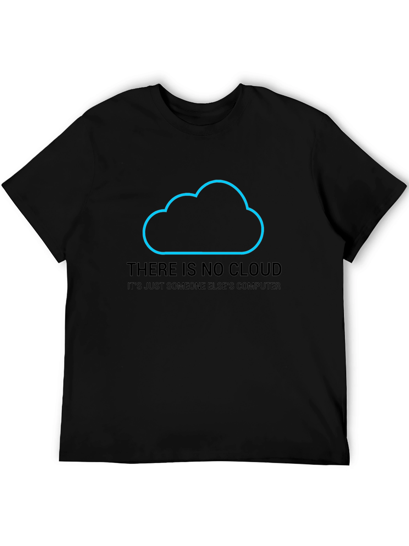 Black Funny IT Cloud T-Shirt - There Is No Cloud view 5