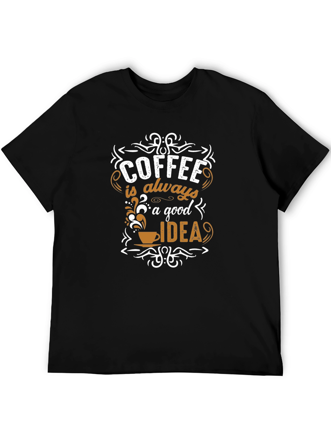 Black Coffee is Always a Good Idea T-Shirt view 5