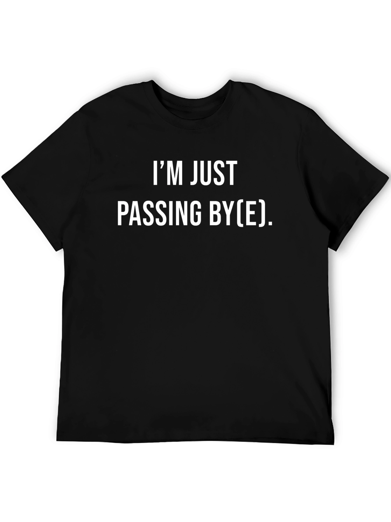 Black I'm Just Passing By(E) T-Shirt view 5