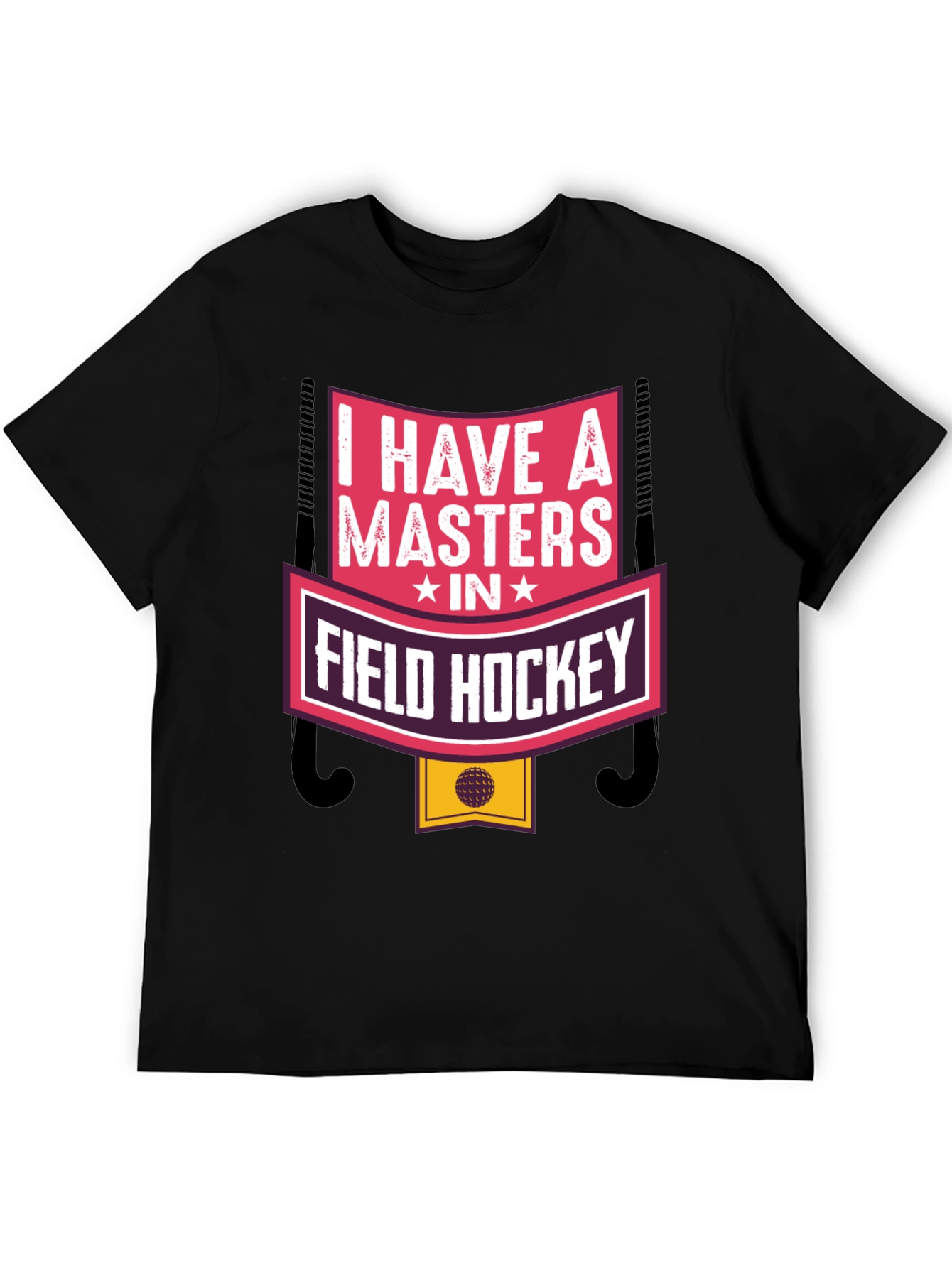 Black I Have a Masters in Field Hockey T-Shirt view 5